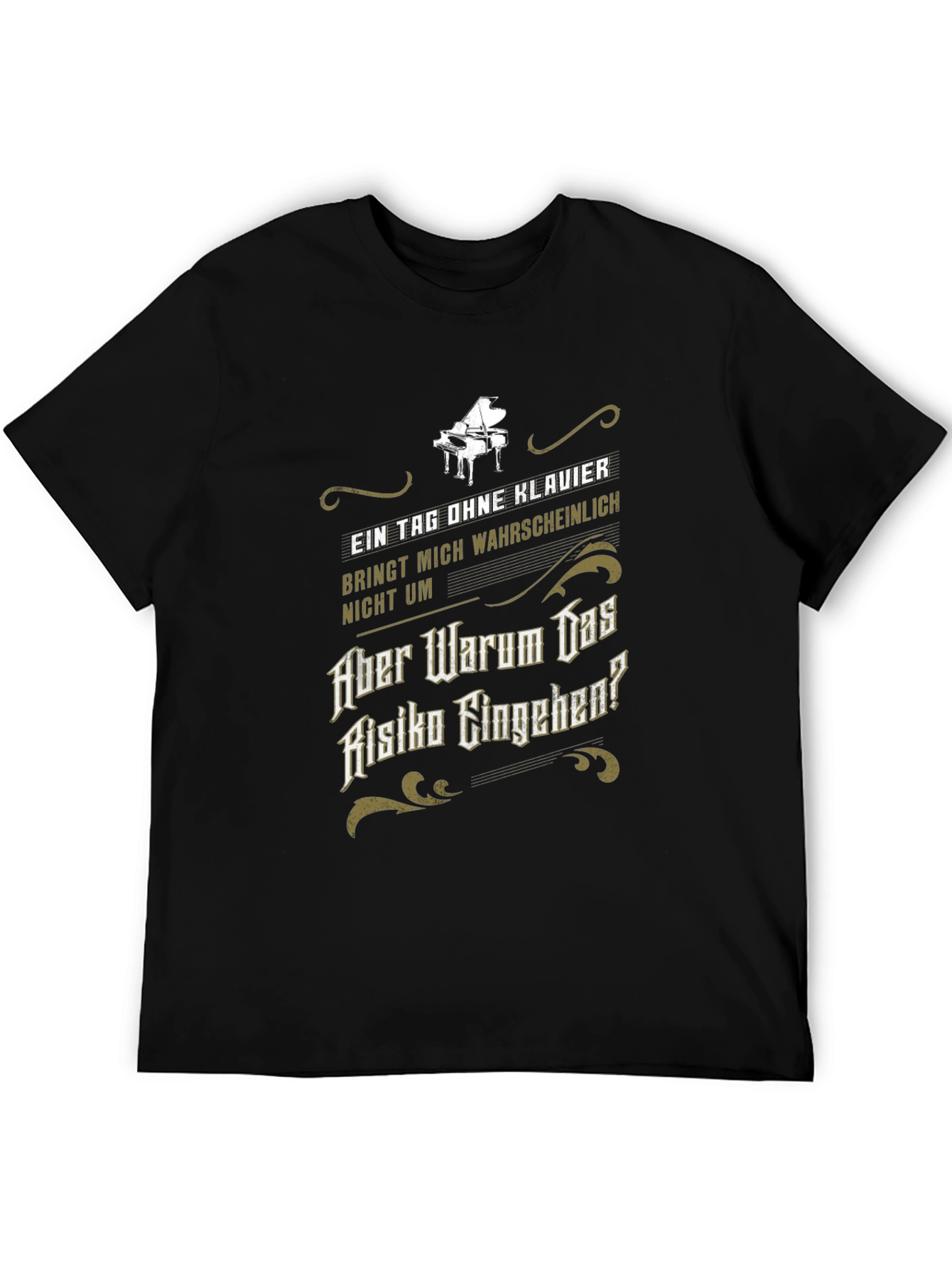 Piano T-Shirt - Why Risk It?
