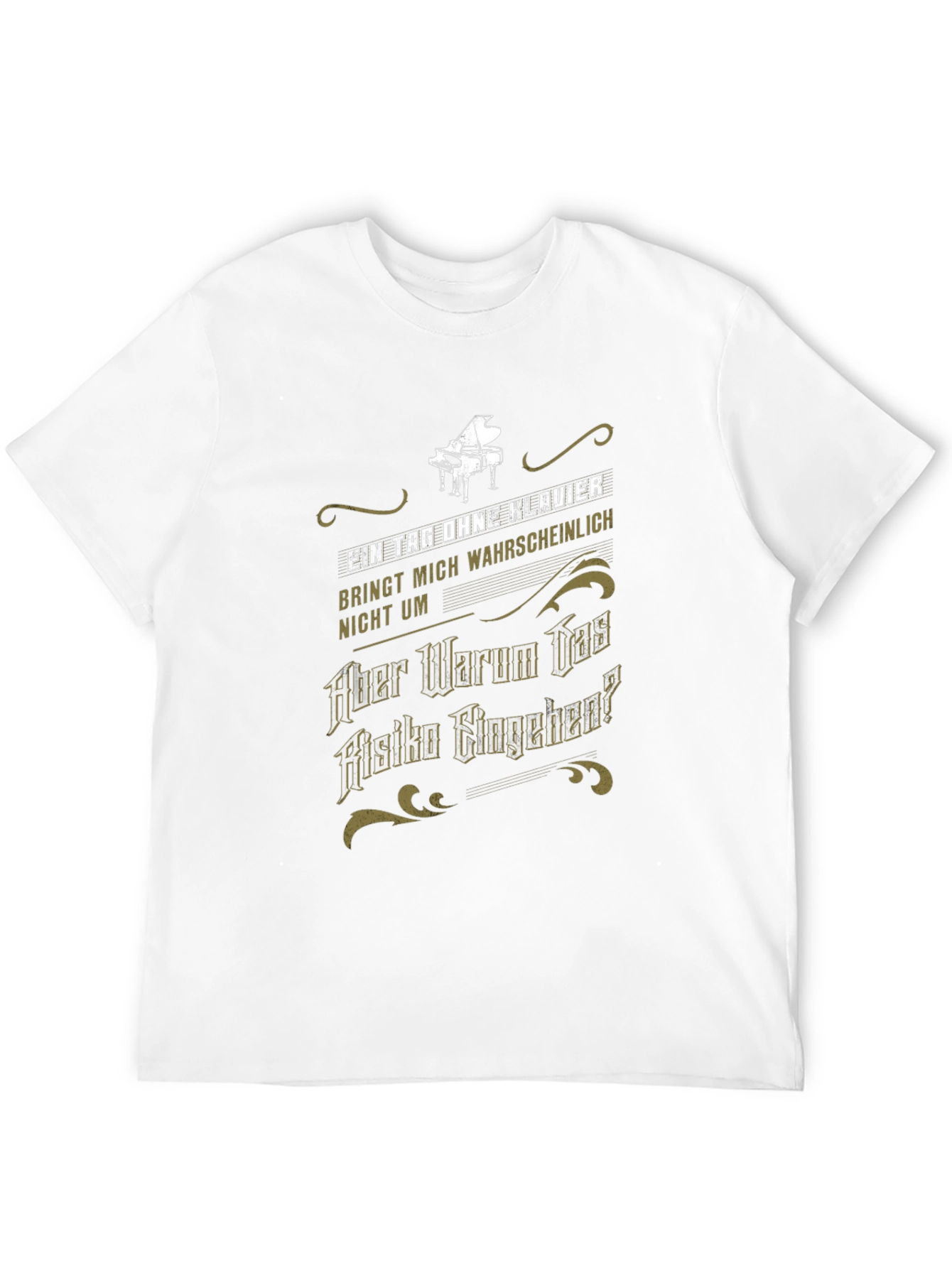 Piano T-Shirt - Why Risk It?