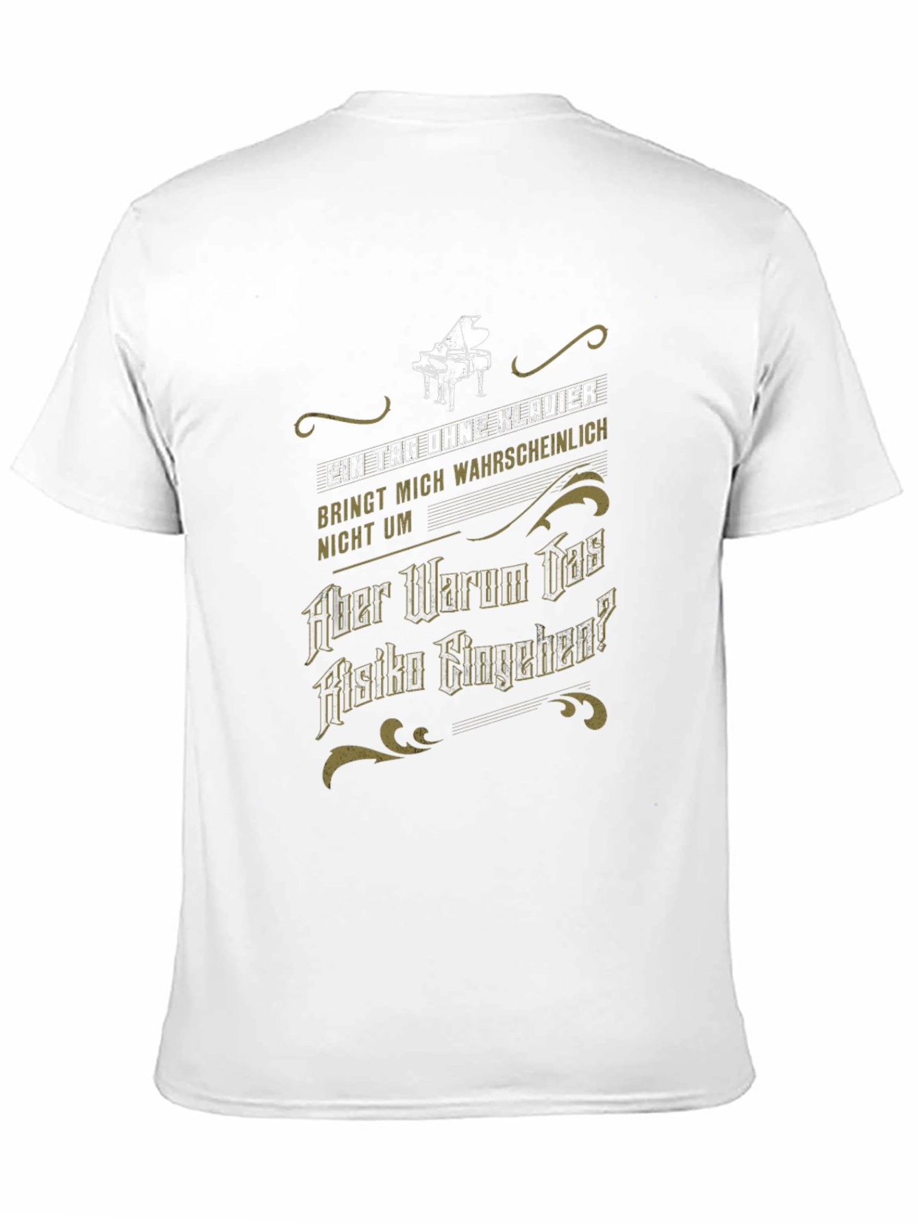 Piano T-Shirt - Why Risk It?