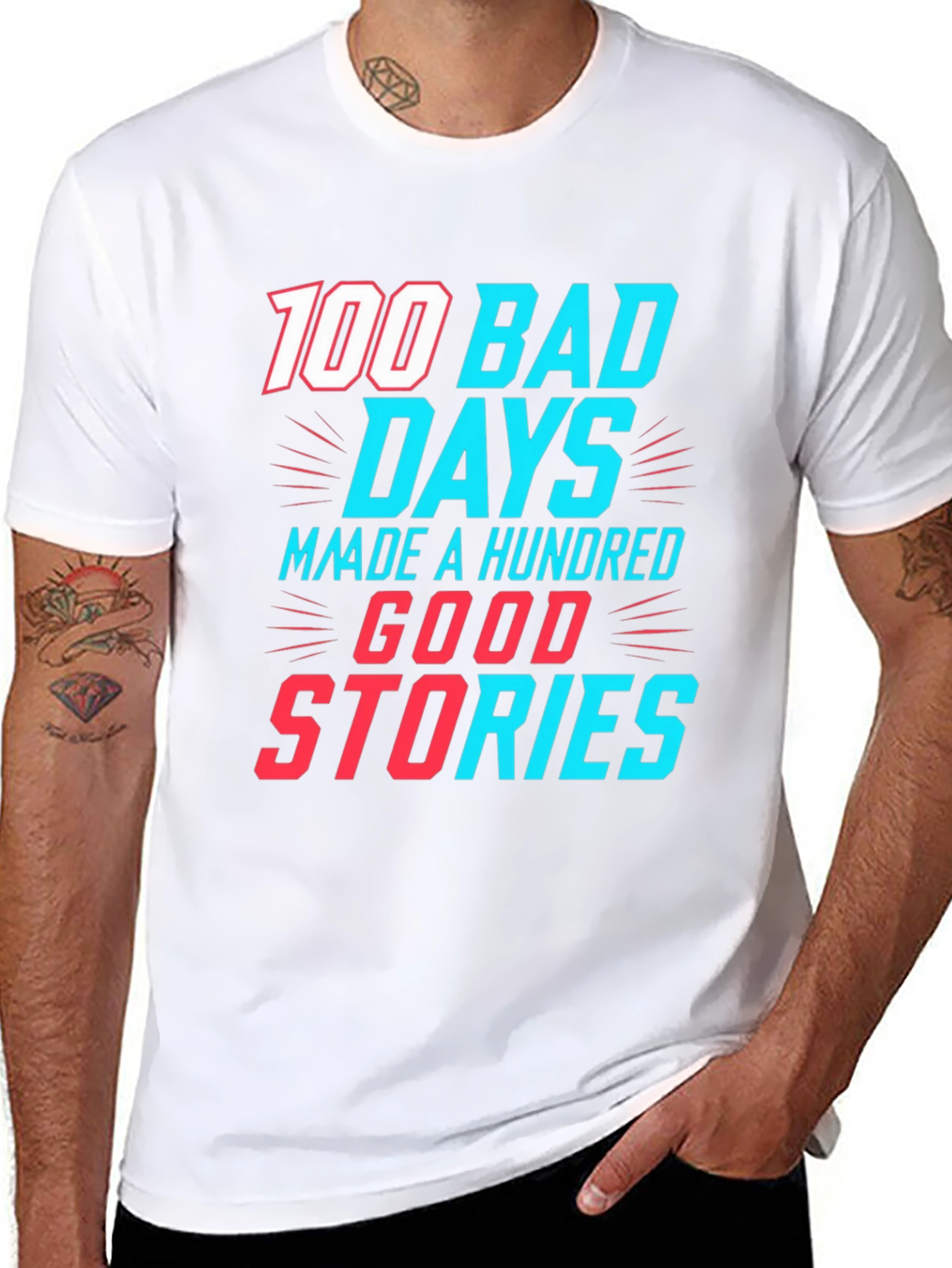 100 Bad Days Good Stories Graphic Tee