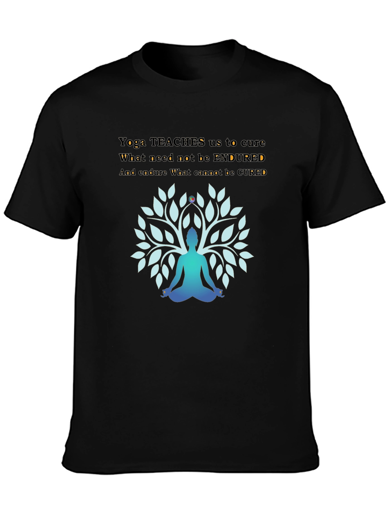 Yoga Wisdom Tee: Cure Endure Inspire