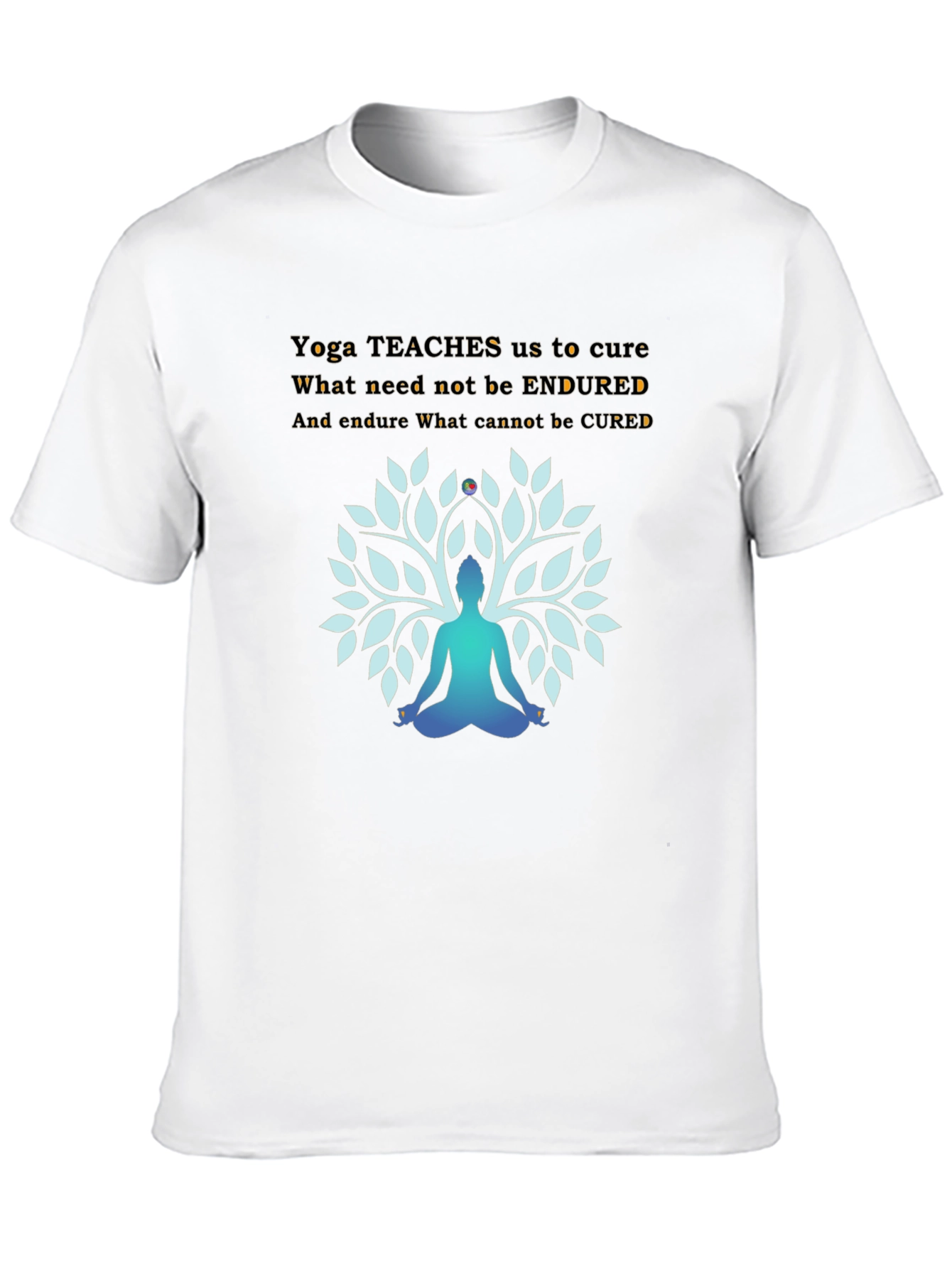 Yoga Wisdom Tee: Cure Endure Inspire