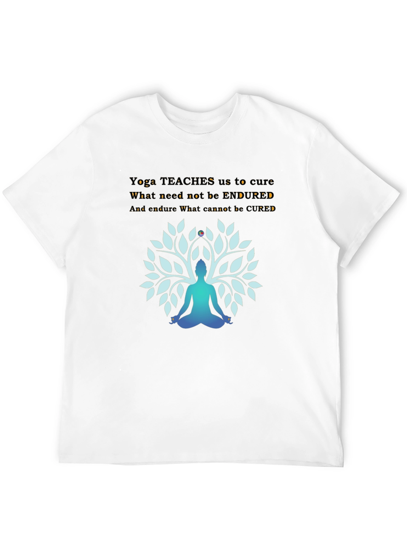 Yoga Wisdom Tee: Cure Endure Inspire
