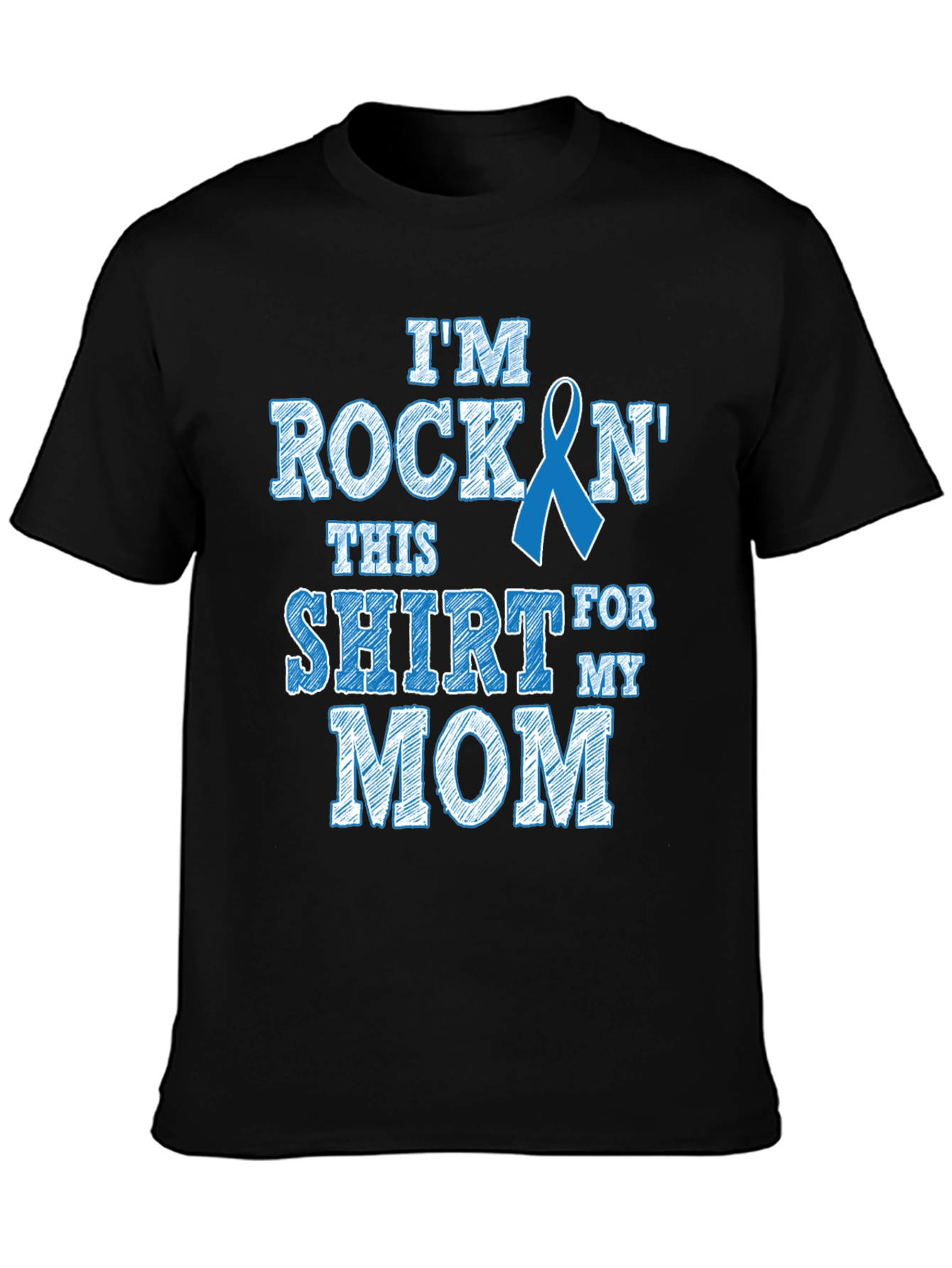 Rockin This Shirt For My Mom T-Shirt