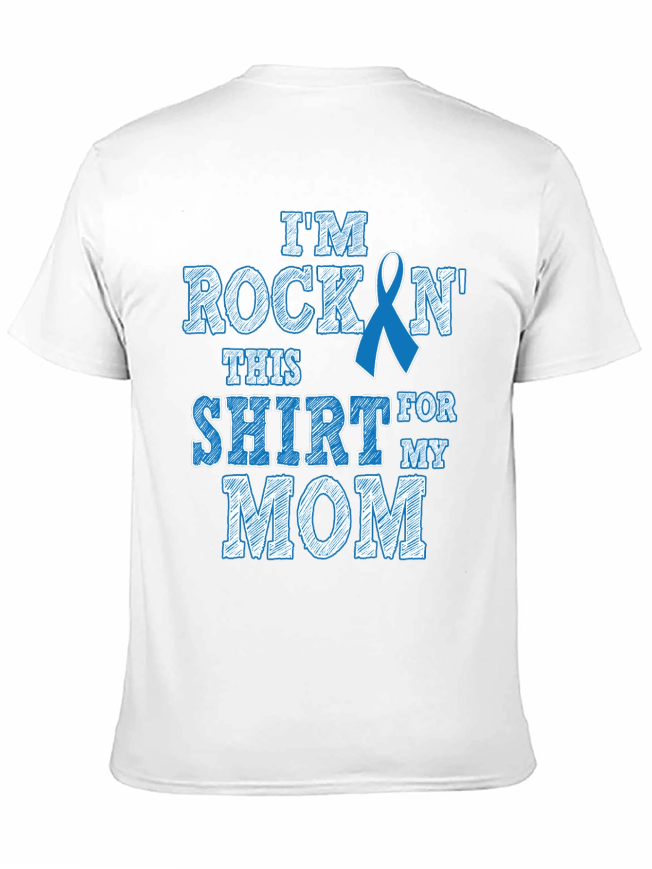 Rockin This Shirt For My Mom T-Shirt