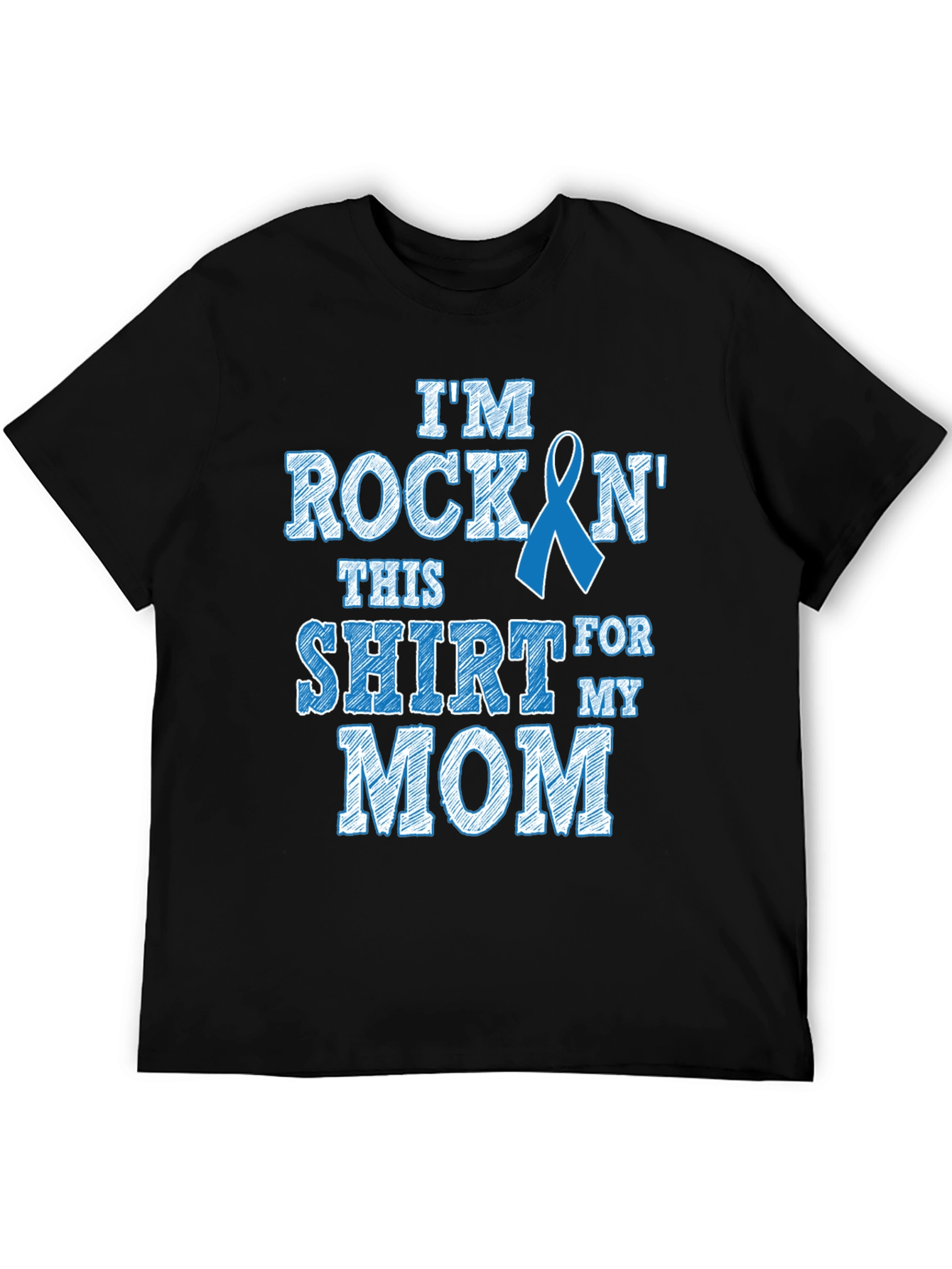 Rockin This Shirt For My Mom T-Shirt