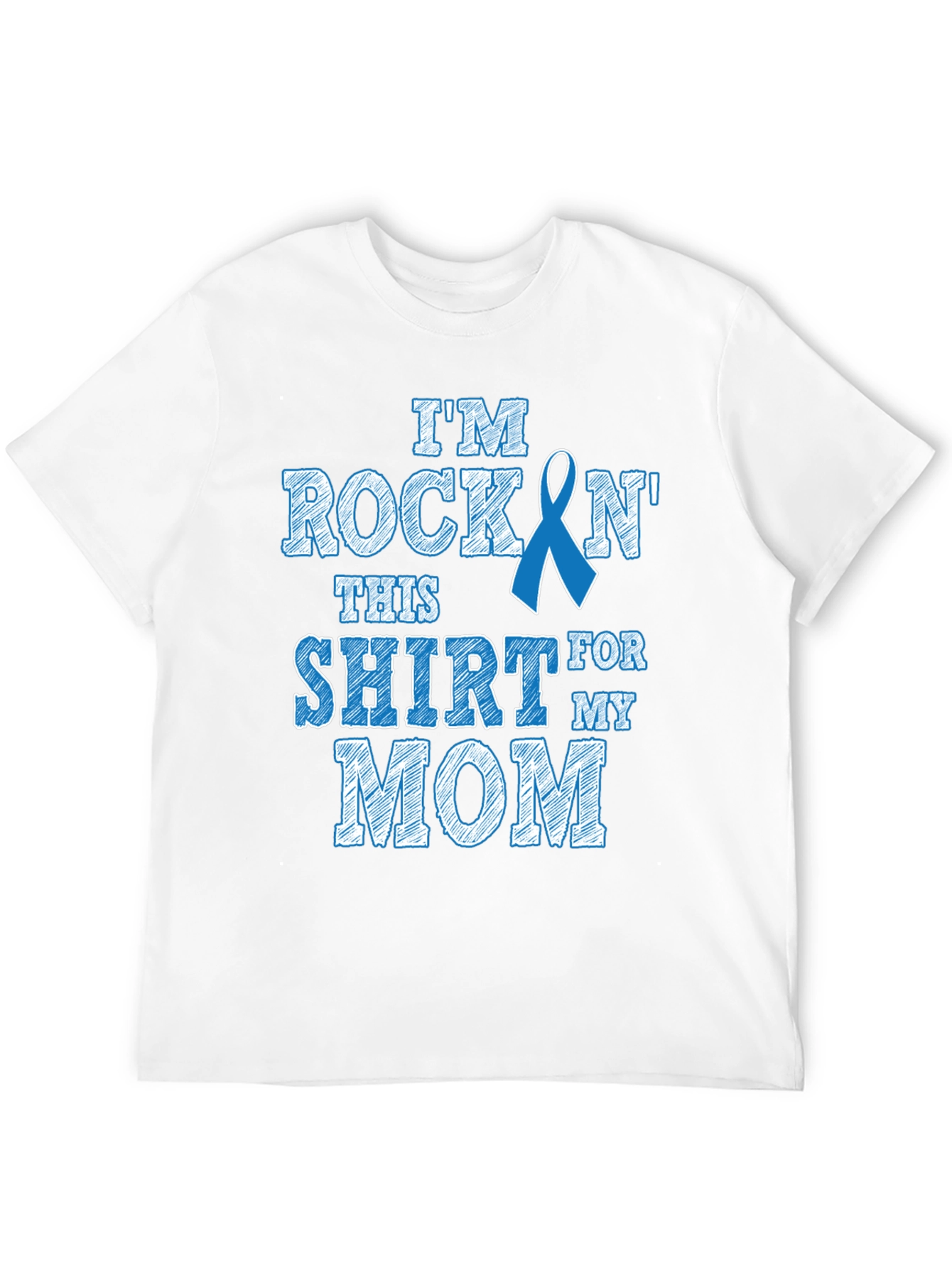 Rockin This Shirt For My Mom T-Shirt