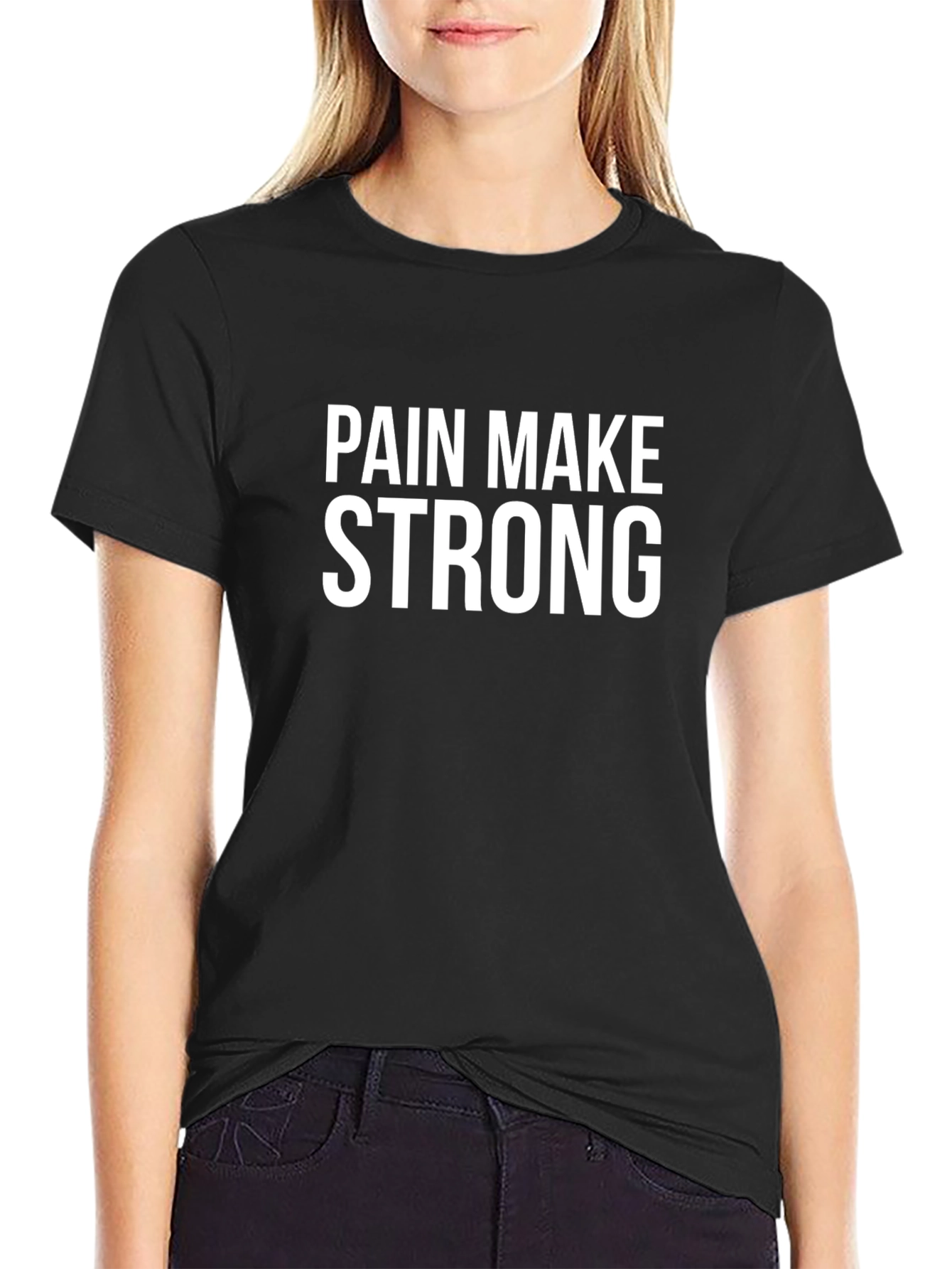 Pain Make Strong Black T-Shirt