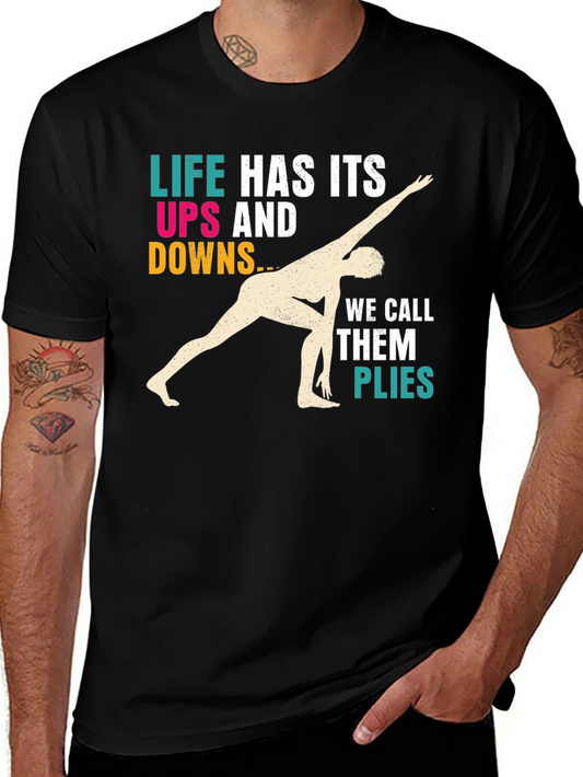 Yoga Ballet T-Shirt - Life Has Its Ups And Downs