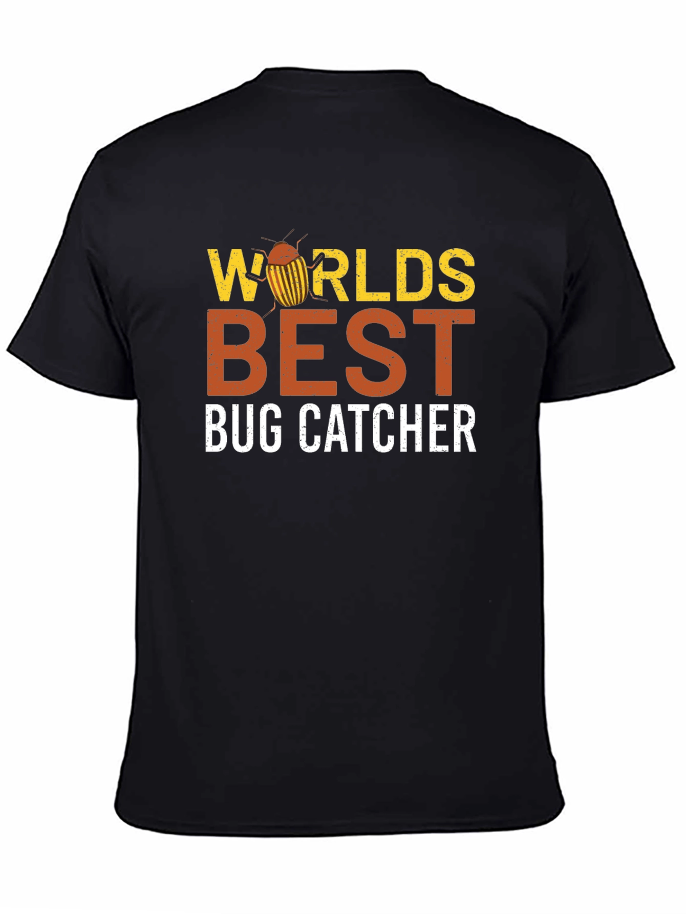 Worlds Best Bug Catcher T-Shirt