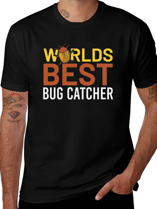 Worlds Best Bug Catcher T-Shirt