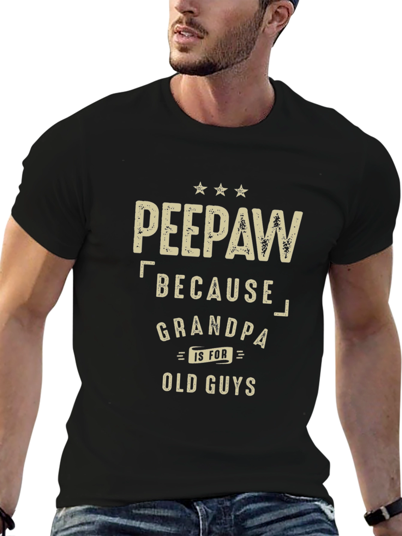 Peepaw Because Grandpa is for Old Guys T-Shirt