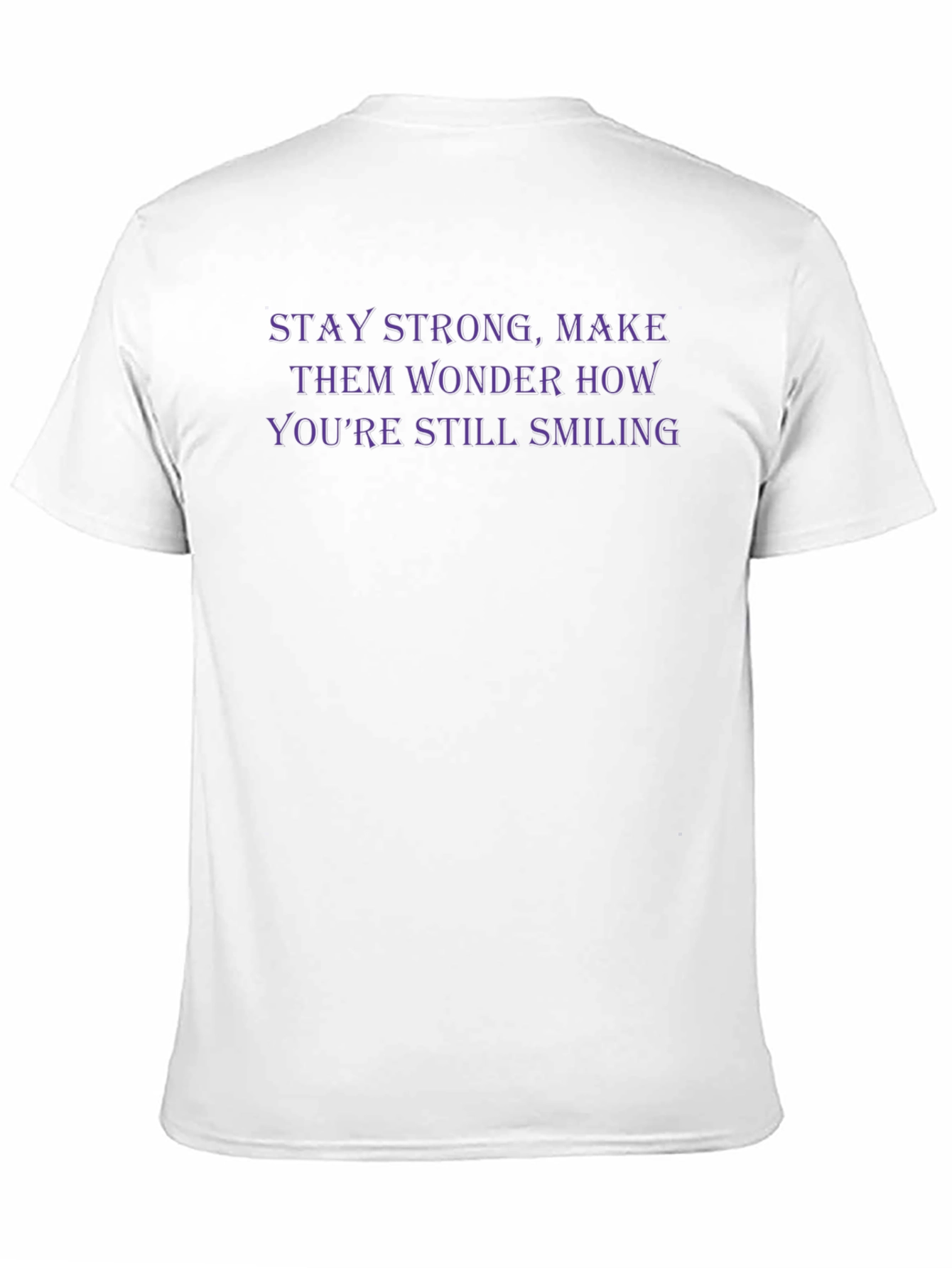 Stay Strong Graphic Tee - Inspirational T-Shirt