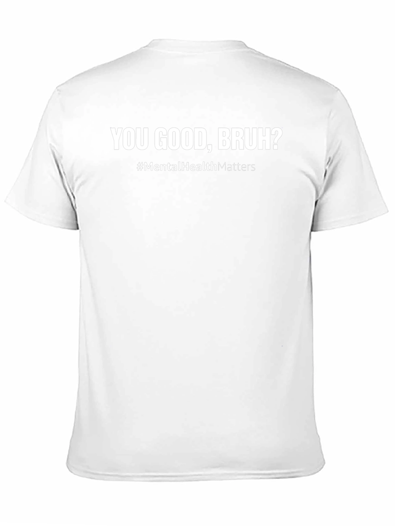 You Good Bruh? Mental Health Awareness T-Shirt