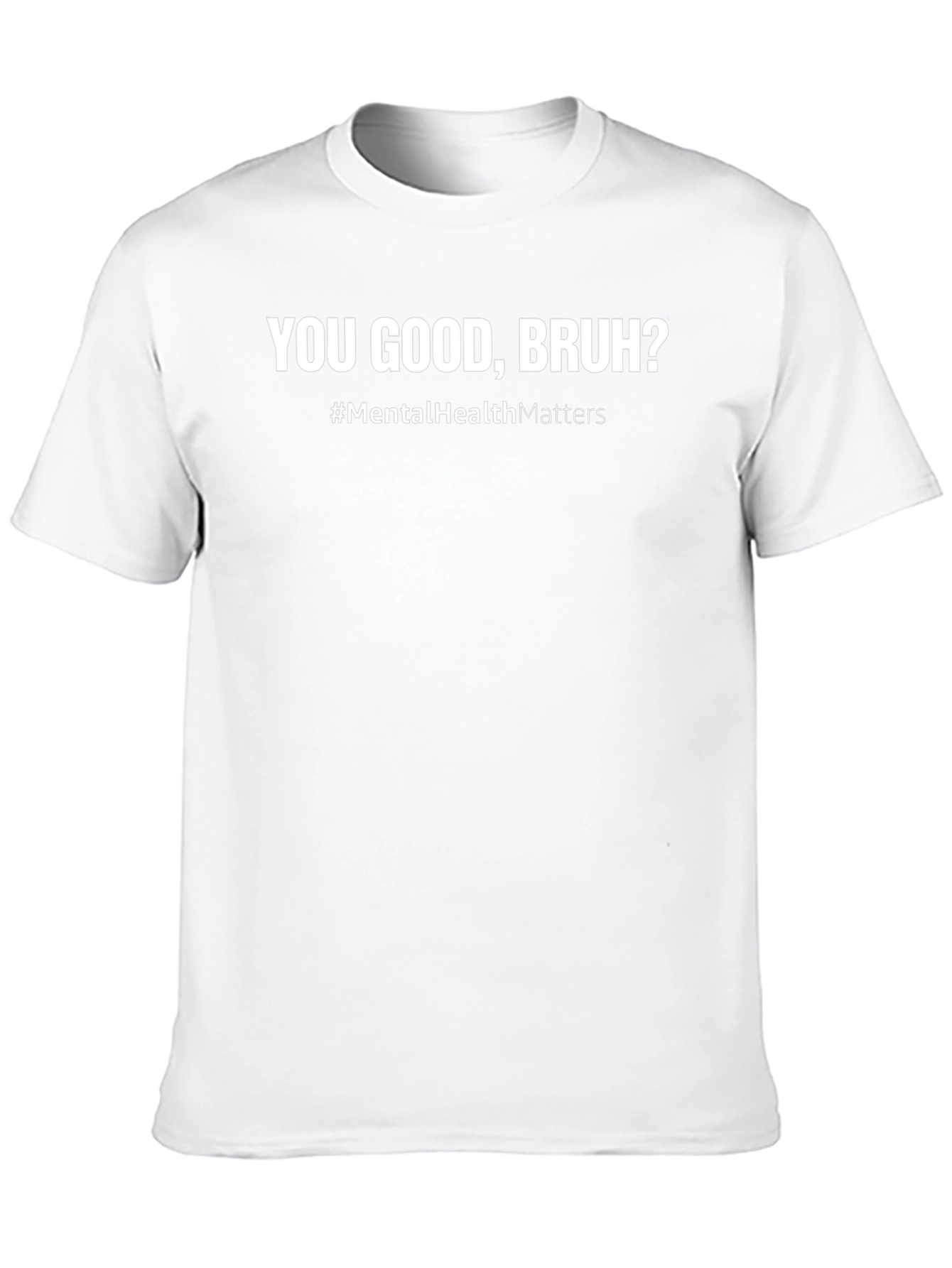 You Good Bruh? Mental Health Awareness T-Shirt