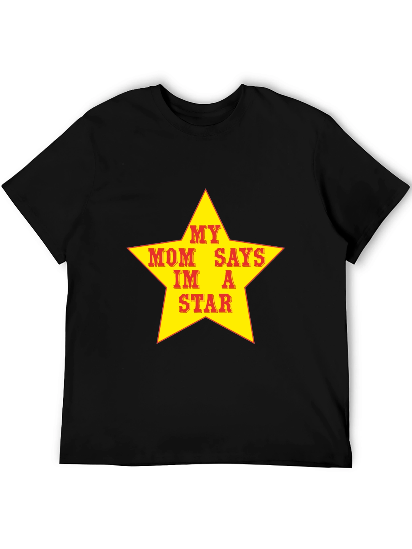 My Mom Says Im A Star T-Shirt