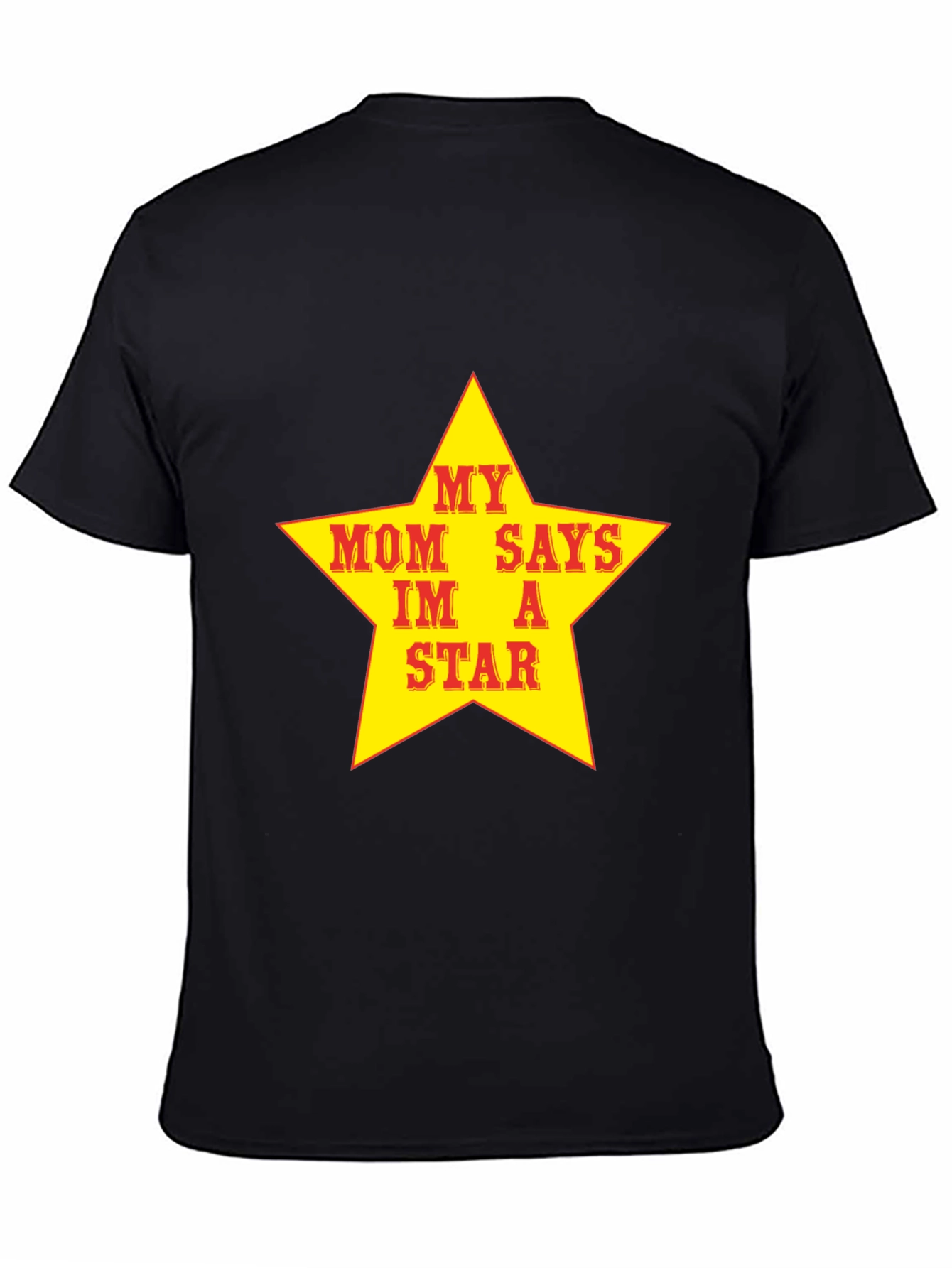 My Mom Says Im A Star T-Shirt