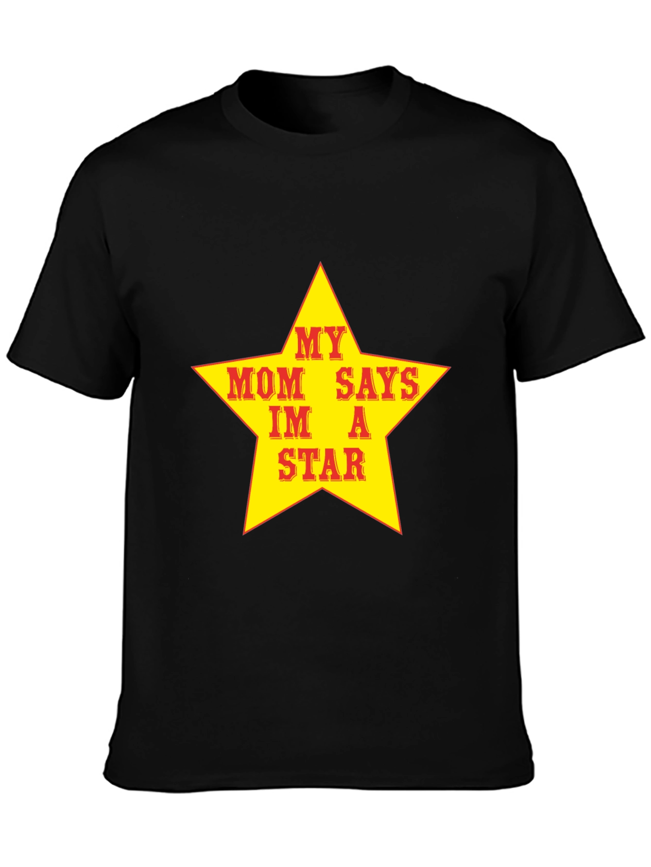 My Mom Says Im A Star T-Shirt