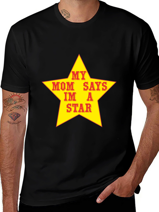 My Mom Says Im A Star T-Shirt