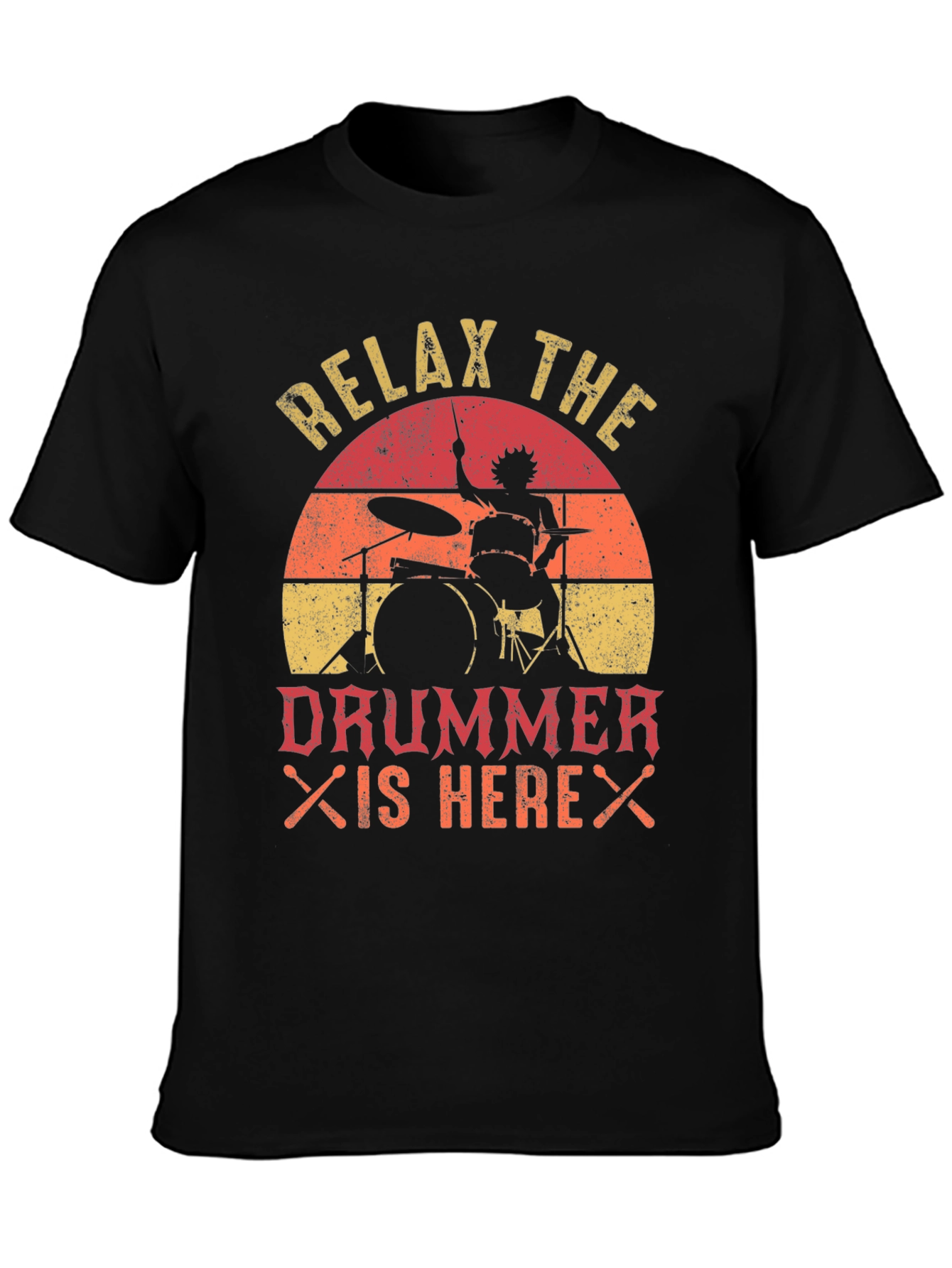 Relax the Drummer is Here T-Shirt