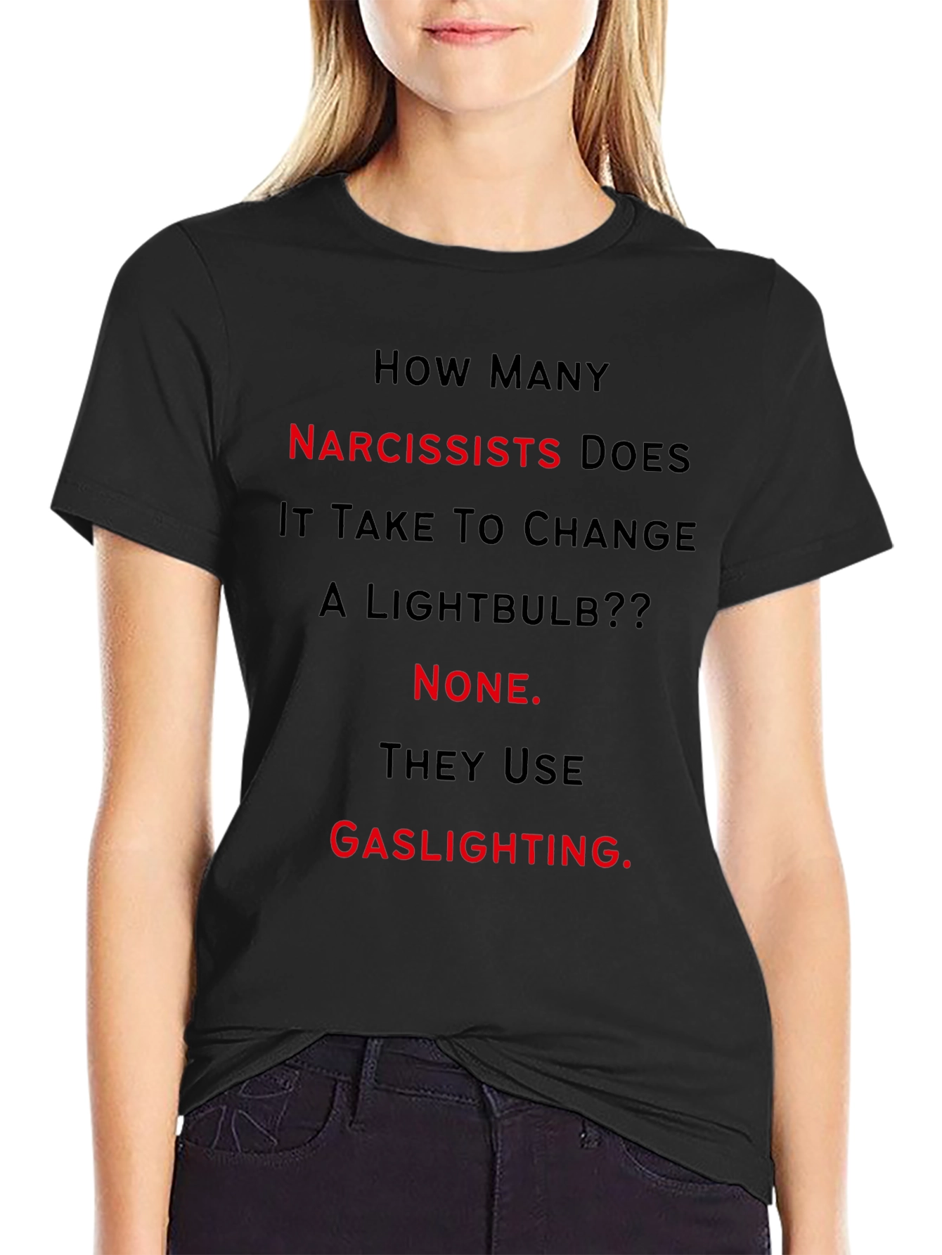 Narcissist Gaslighting Humor Graphic T-Shirt