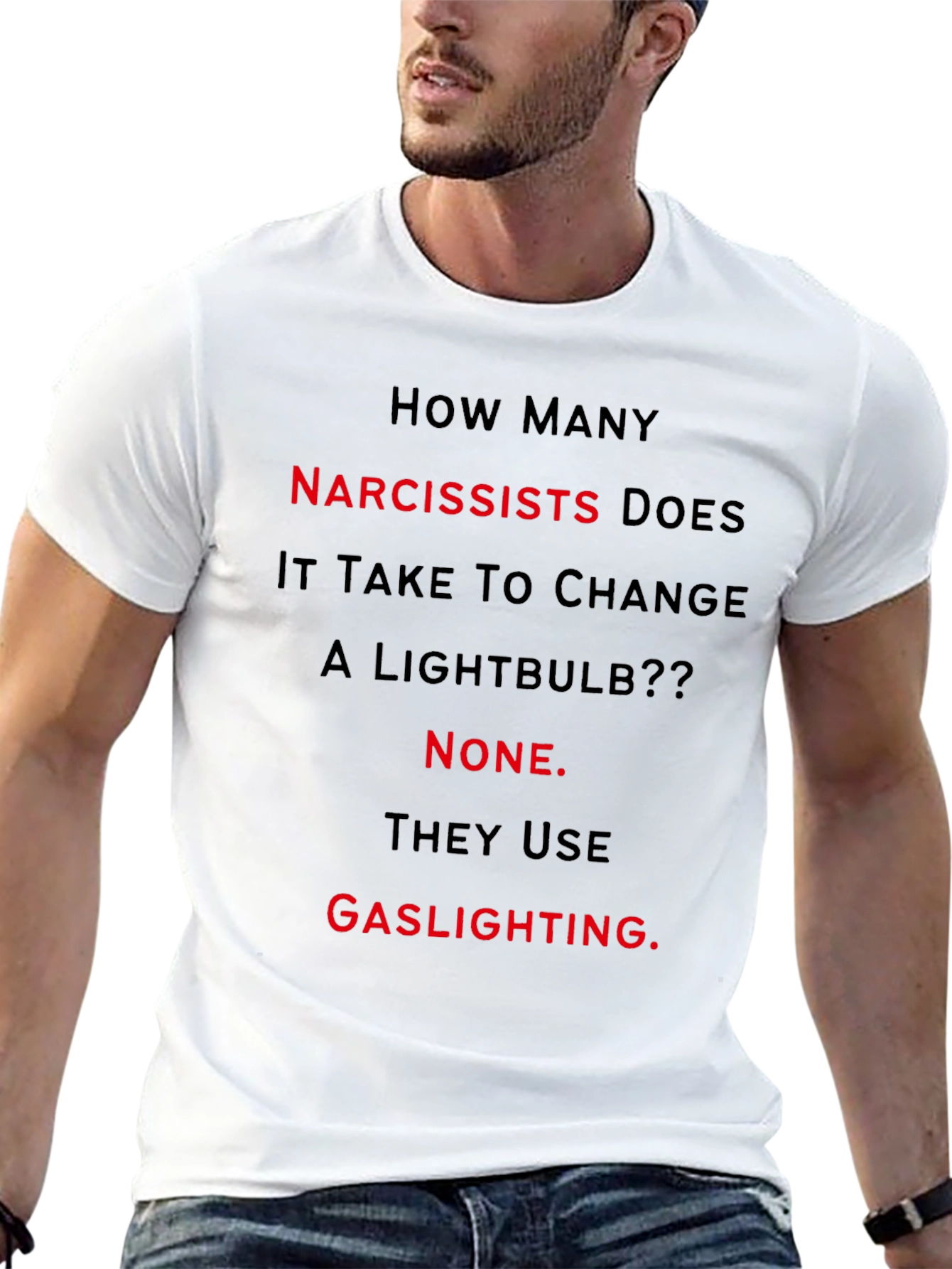 Narcissist Gaslighting Humor Graphic T-Shirt