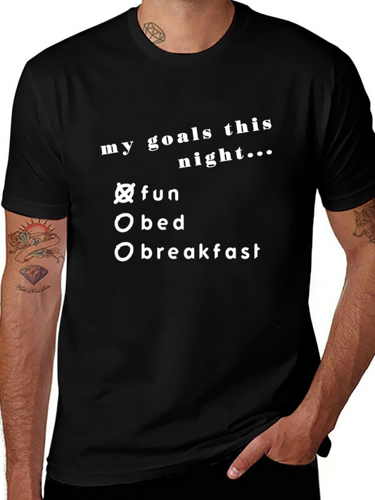 My Goals Tonight Graphic Tee - Fun Bed Breakfast!