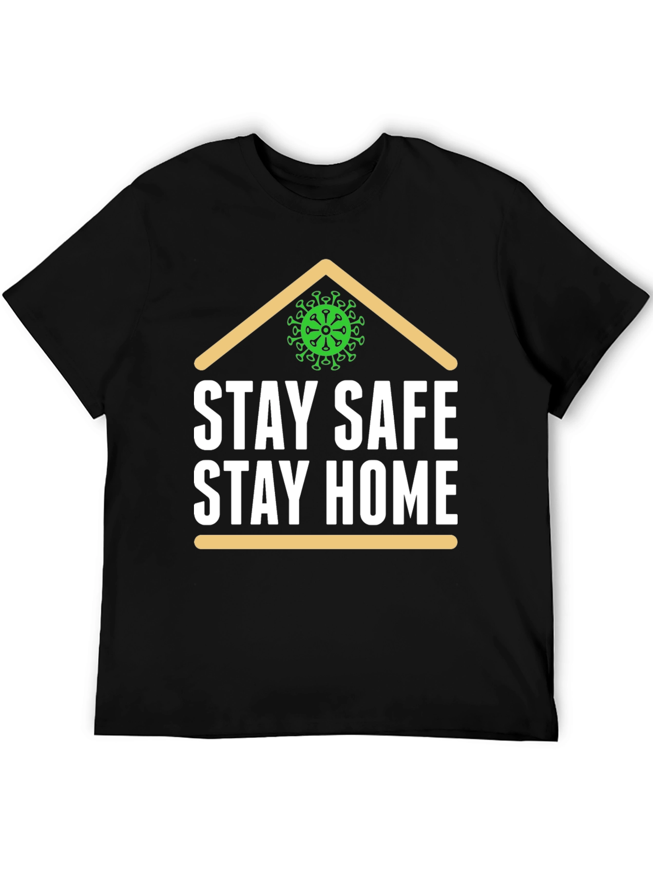 Stay Safe Stay Home Tee
