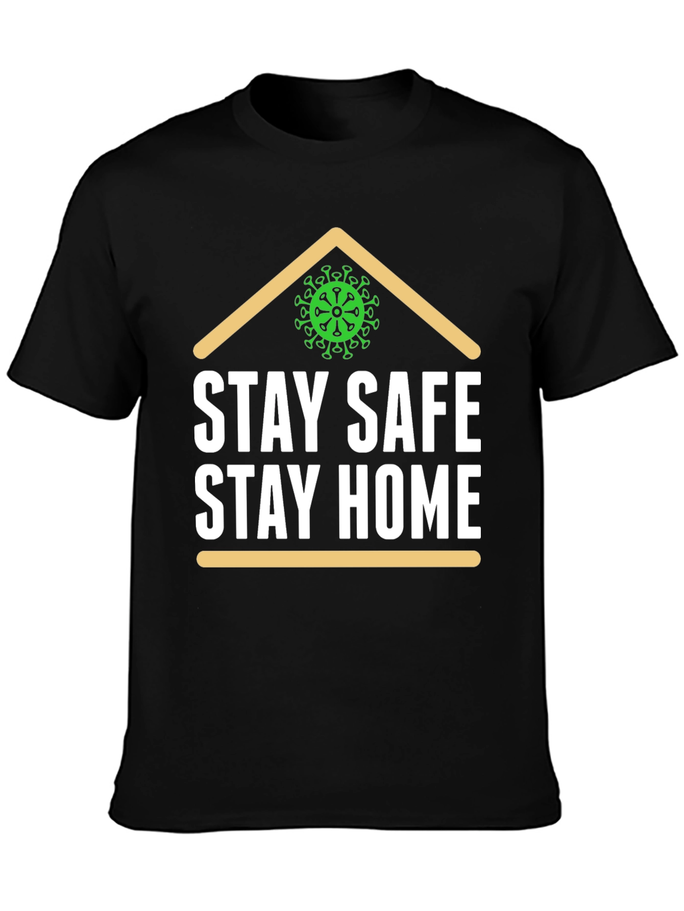 Stay Safe Stay Home Tee