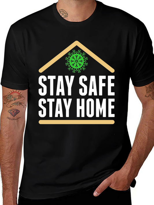 Stay Safe Stay Home Tee