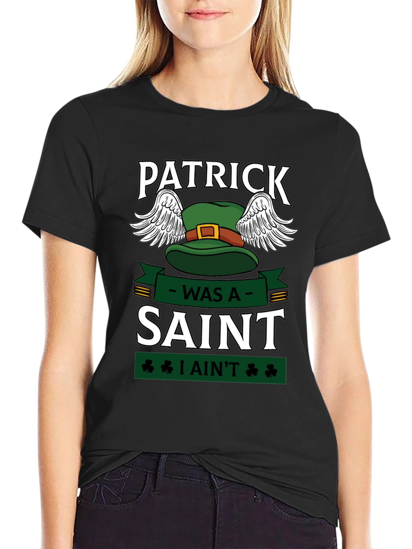 Patrick Was A Saint Funny St. Patricks Day T-Shirt
