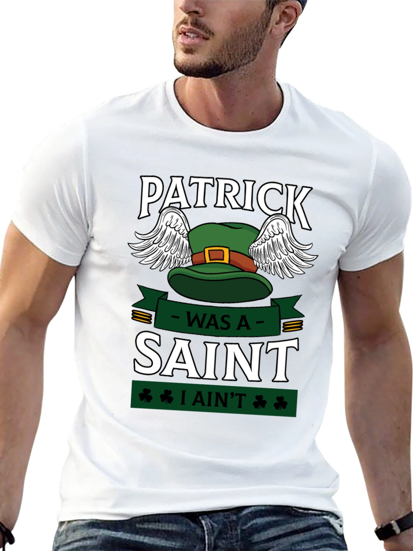 Patrick Was A Saint Funny St. Patricks Day T-Shirt