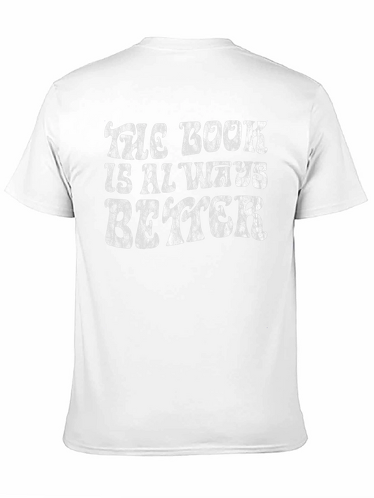 The Book Is Always Better Graphic T-Shirt