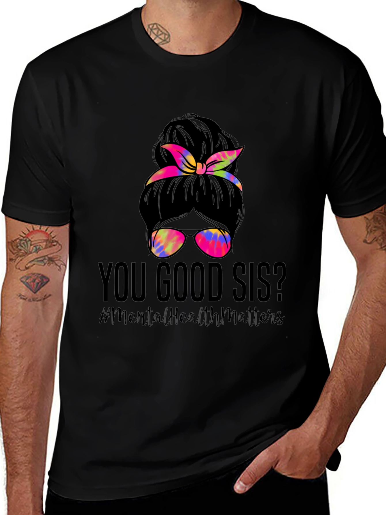 You Good Sis? Messy Bun Mental Health Matters T-Shirt