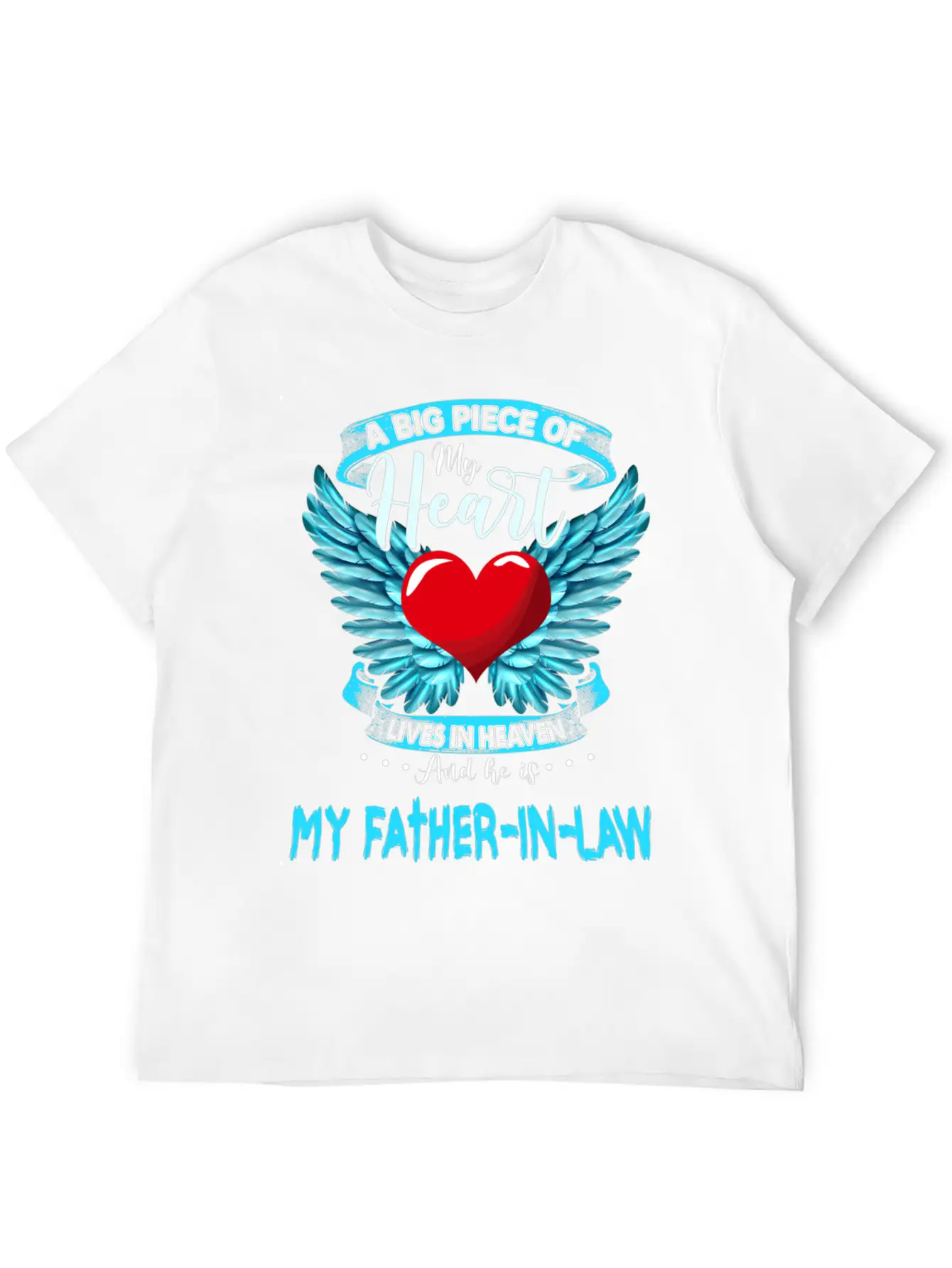 A Big Piece Of My Heart Lives In Heaven My Father Stylish Everyday T-Shirt – Unisex Basic Cotton Tee