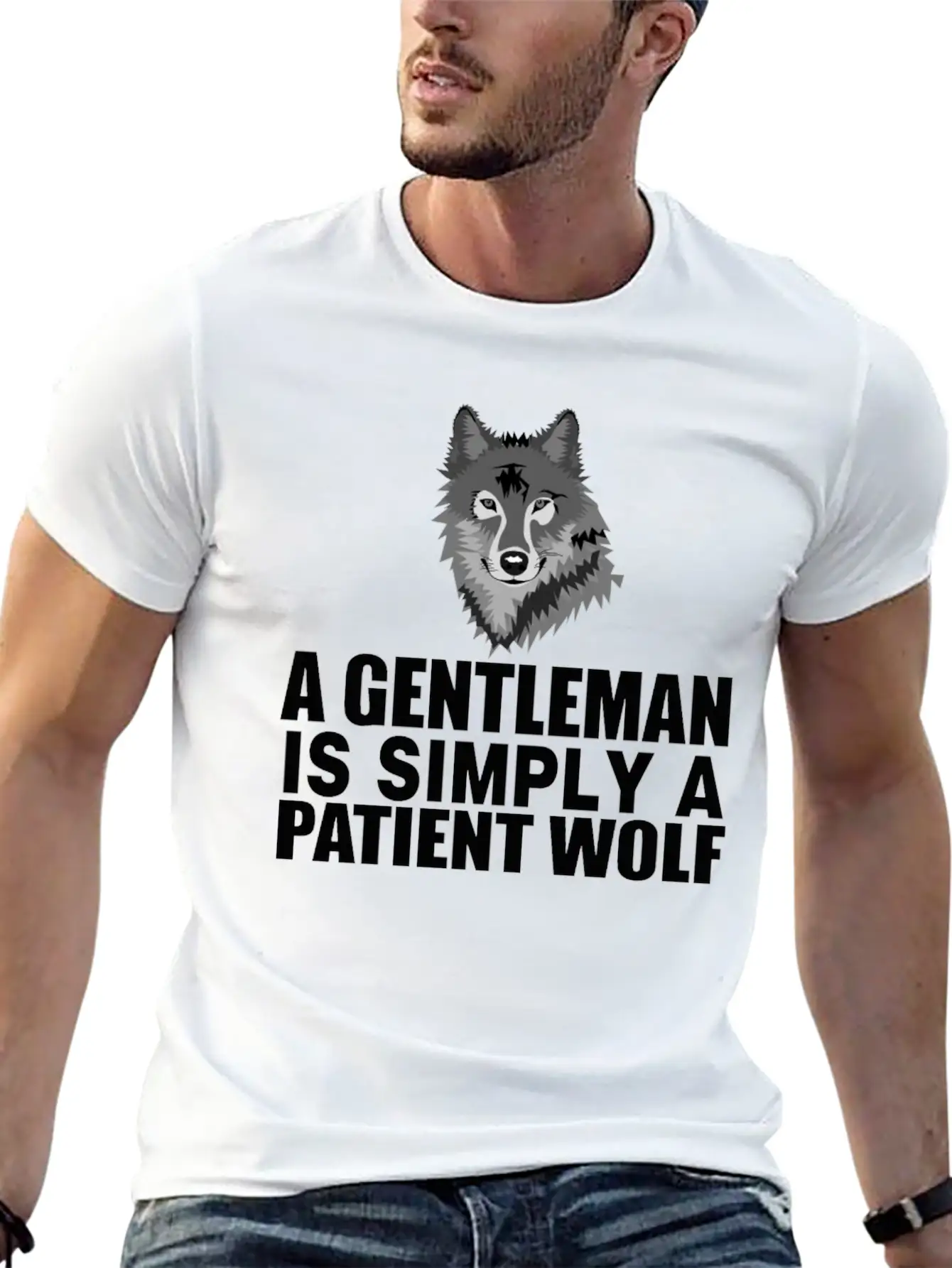 A Gentleman Is Simply A Patient Wolf Lightweight Cotton T-Shirt – Daily Comfort Graphic Shirt