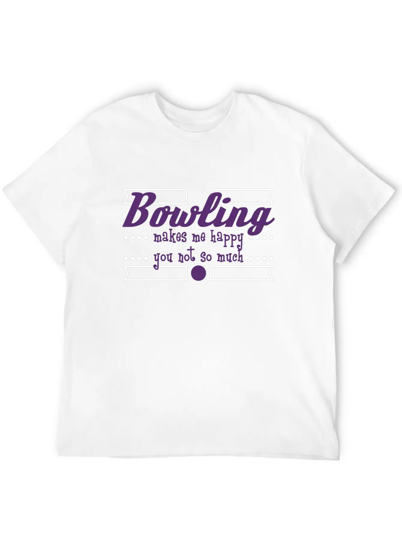 A Nice Bowling Tee For Bowlers "Bowling Makes Me Unisex Casual T-Shirt – Clean Design For Daily Comfort