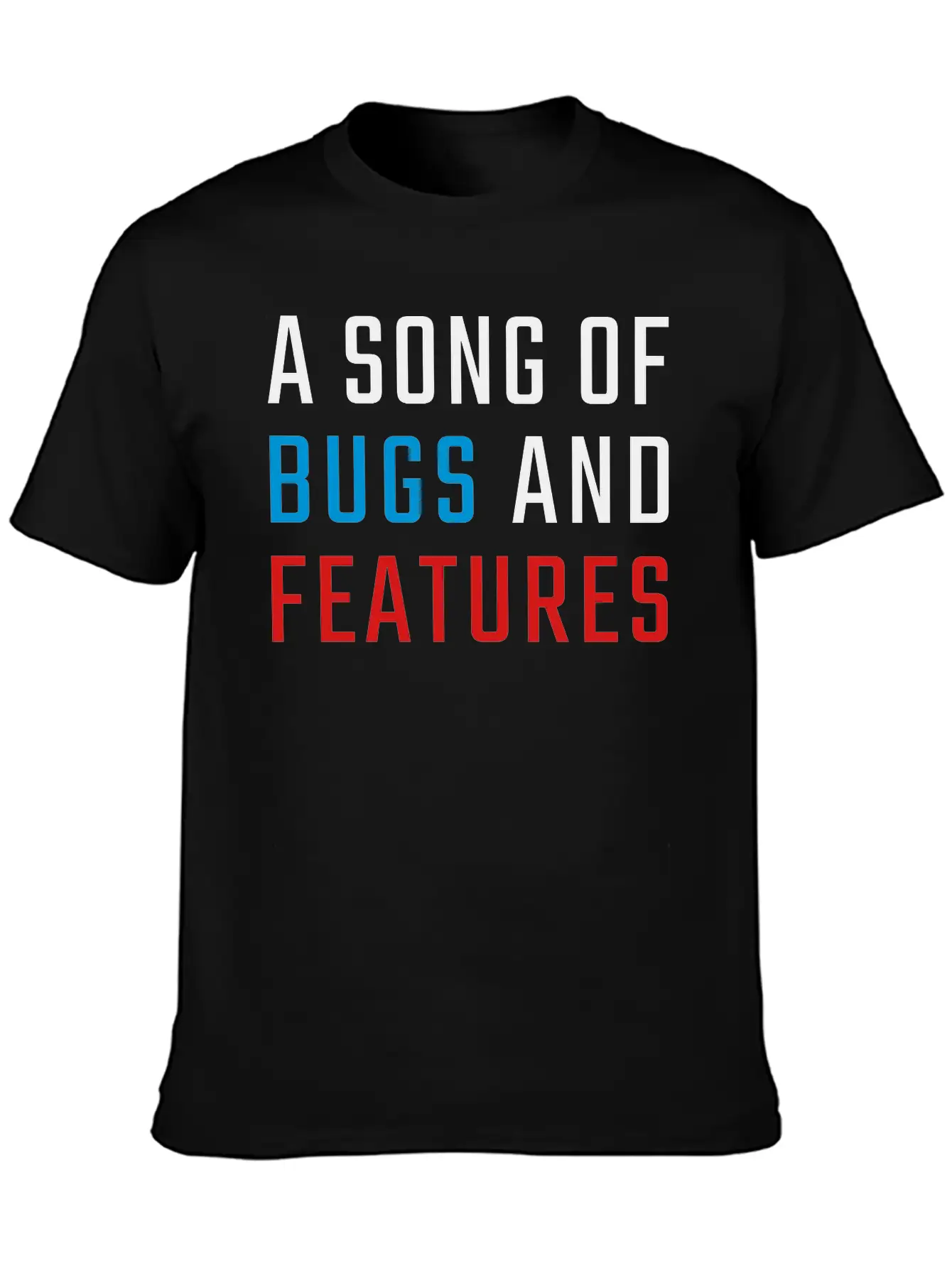 A Song Of Bugs And Features Lightweight Cotton T-Shirt – Daily Comfort Graphic Shirt