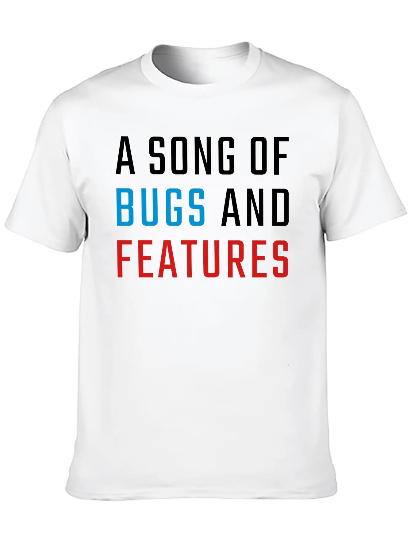 A Song Of Bugs And Features Lightweight Cotton T-Shirt – Daily Comfort Graphic Shirt