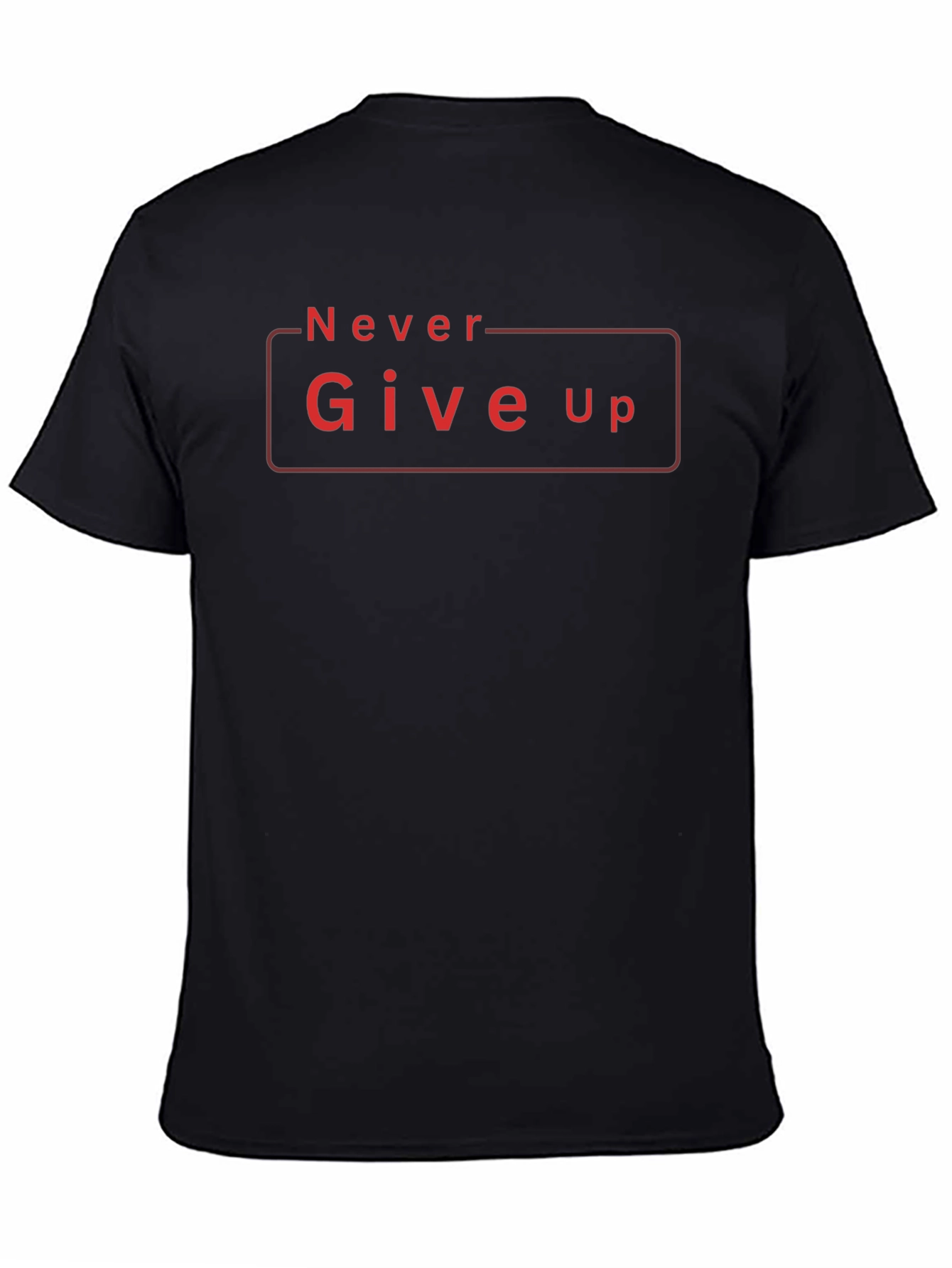 Never Give Up Graphic Tee - Motivational Shirt
