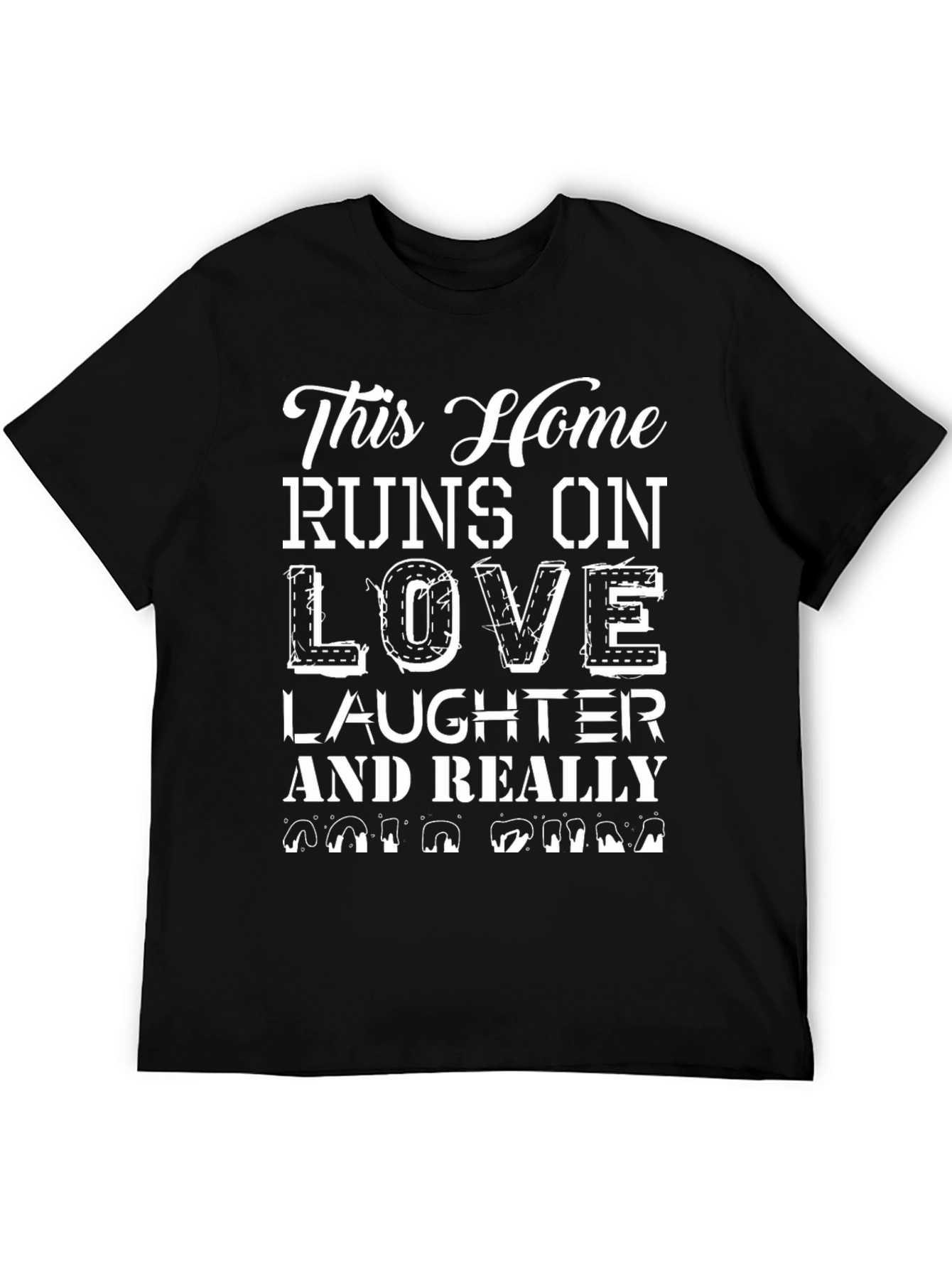 Runs on Love Laughter & Coffee T-Shirt