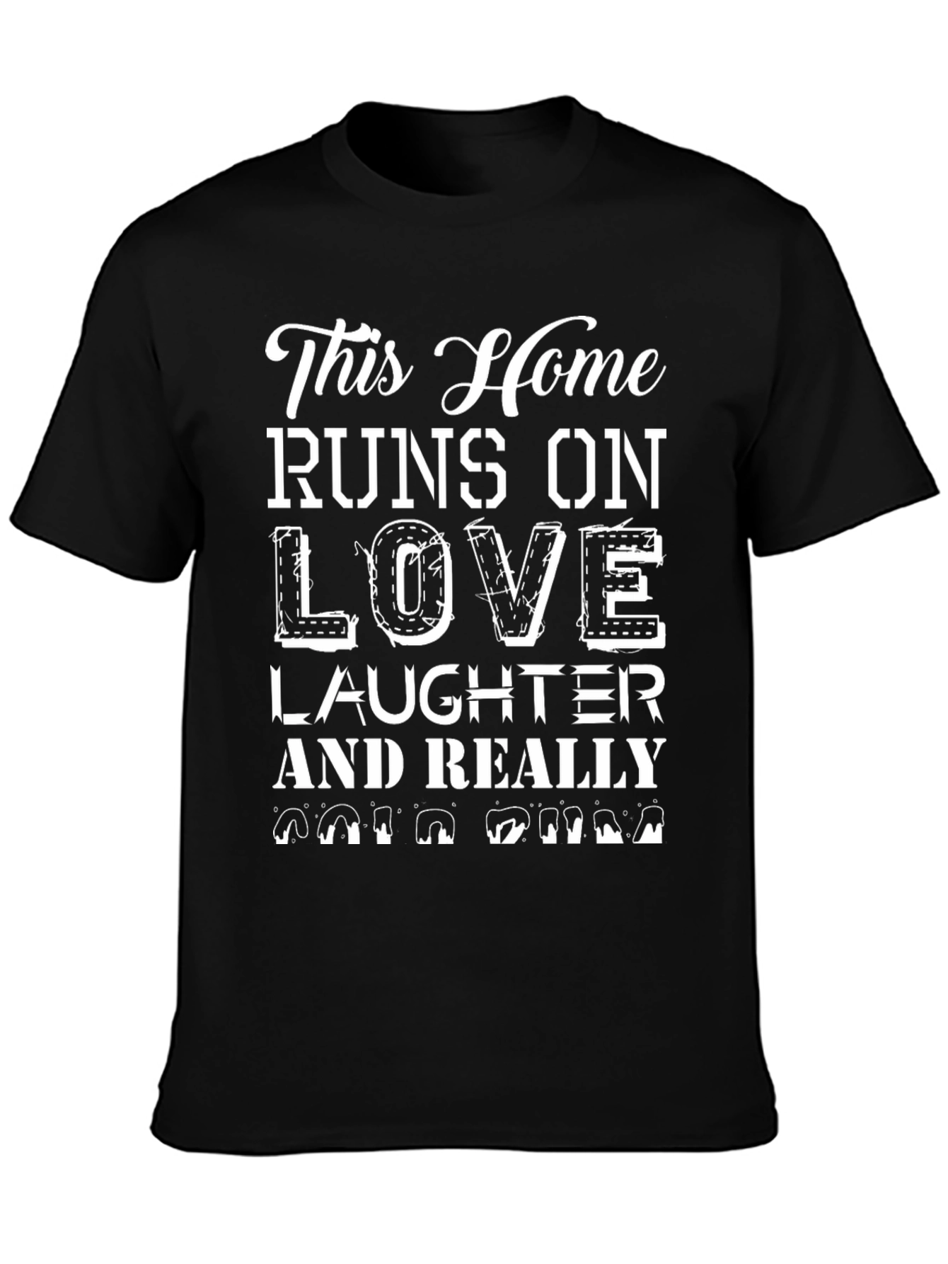 Runs on Love Laughter & Coffee T-Shirt