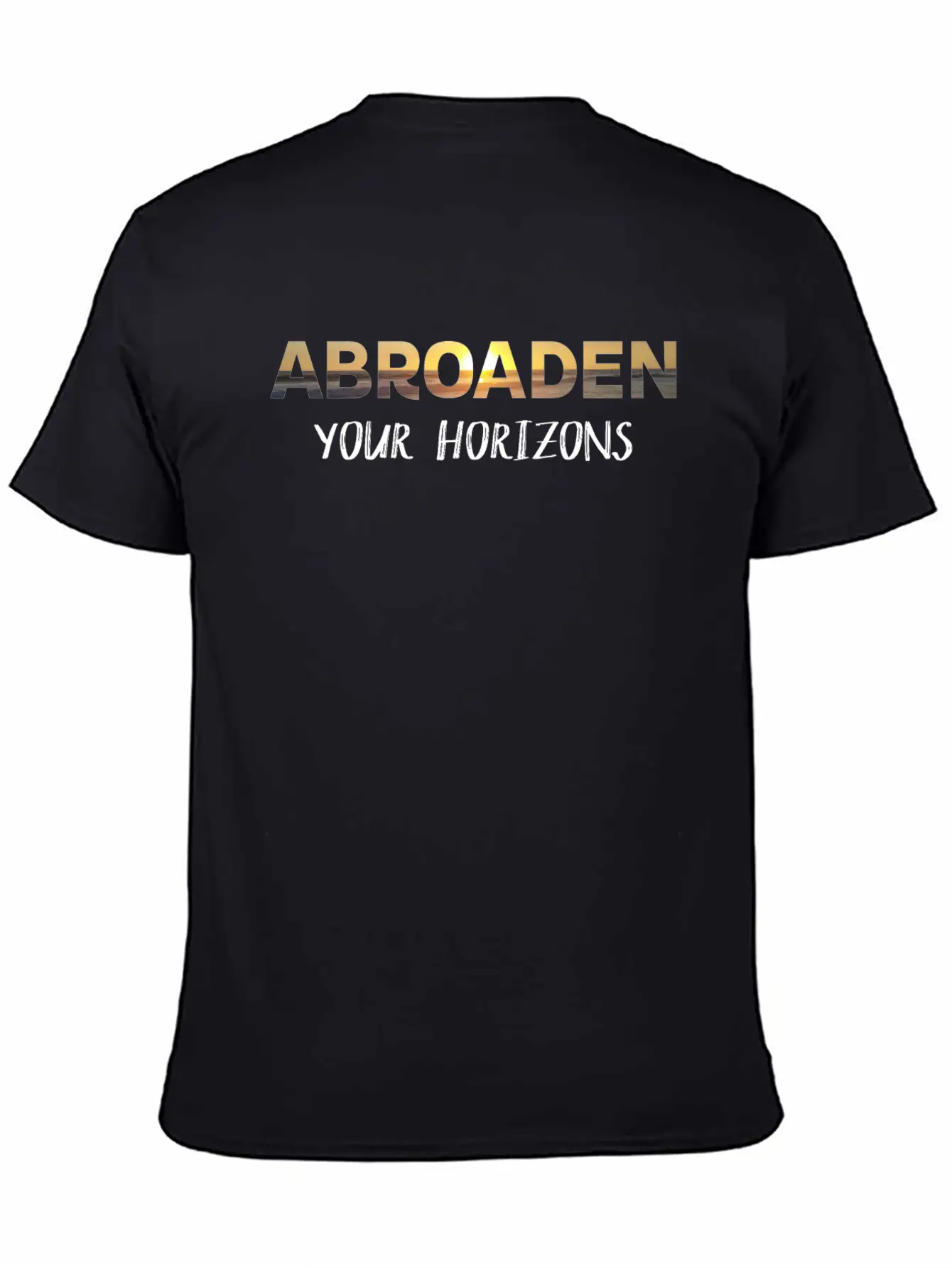 Abroaden Your Horizons Lightweight Cotton T-Shirt – Daily Comfort Graphic Shirt