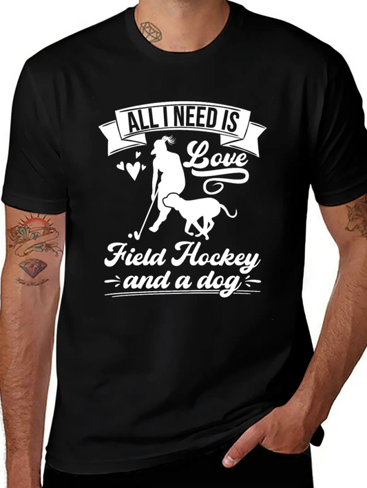 All I Need Love Field Hockey And A Dog Relaxed Everyday Tee – Lightweight And Durable Cotton