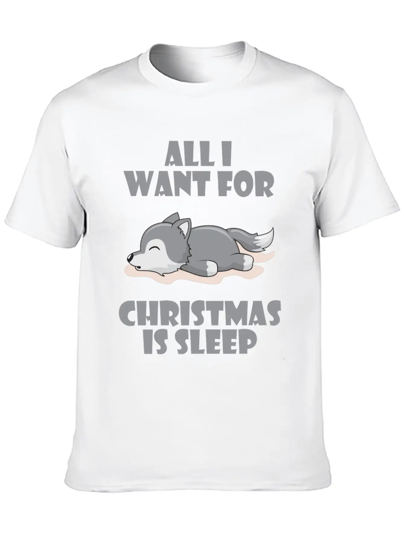 All I Want For Christmas Is Sleep Cute Lazy Wolf Lightweight Cotton T-Shirt – Daily Comfort Graphic Shirt