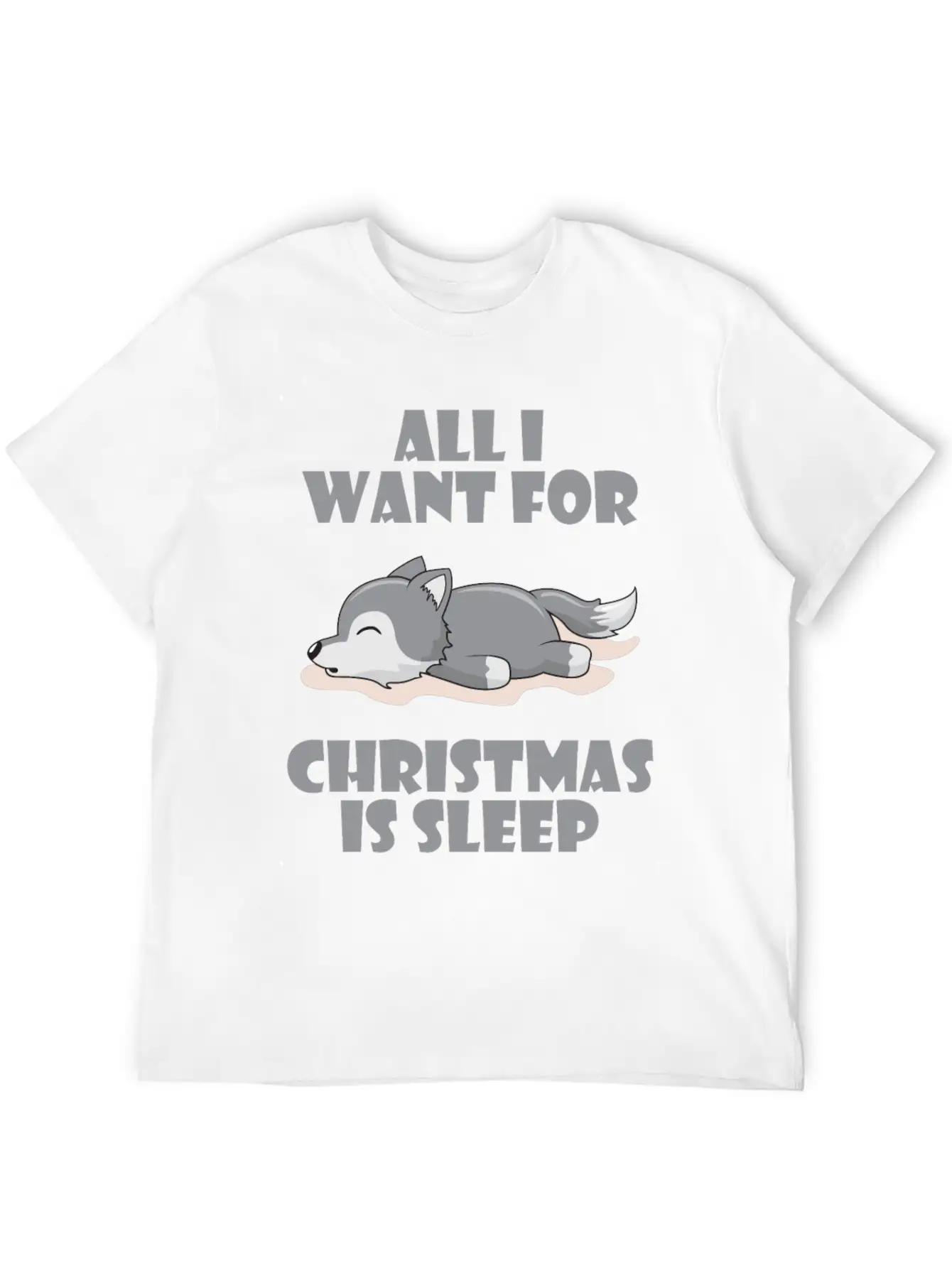 All I Want For Christmas Is Sleep Cute Lazy Wolf Lightweight Cotton T-Shirt – Daily Comfort Graphic Shirt