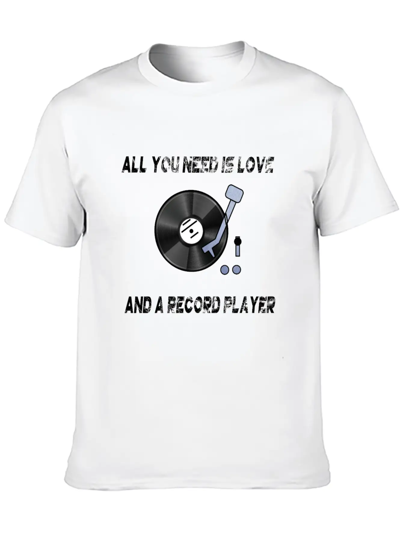All You Need Is Love And A Record Player Turntable Relaxed Everyday Tee – Lightweight And Durable Cotton
