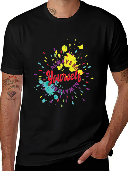 Always Be Yourself Stylish Everyday T-Shirt – Unisex Basic Cotton Tee