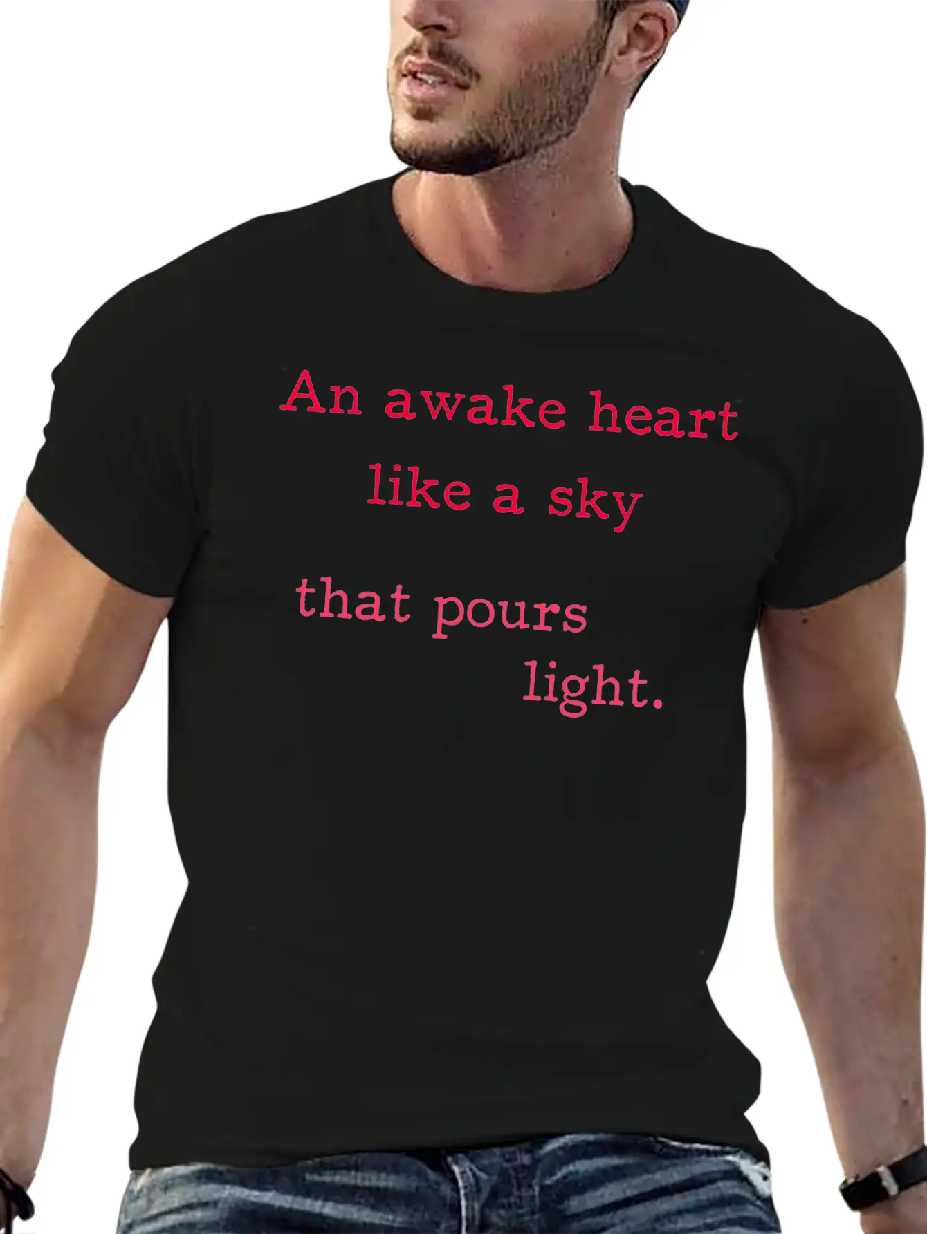 An Awake Heart Like A Sky That Pours Light. Modern Fit Casual T-Shirt ��� Clean And Versatile Design