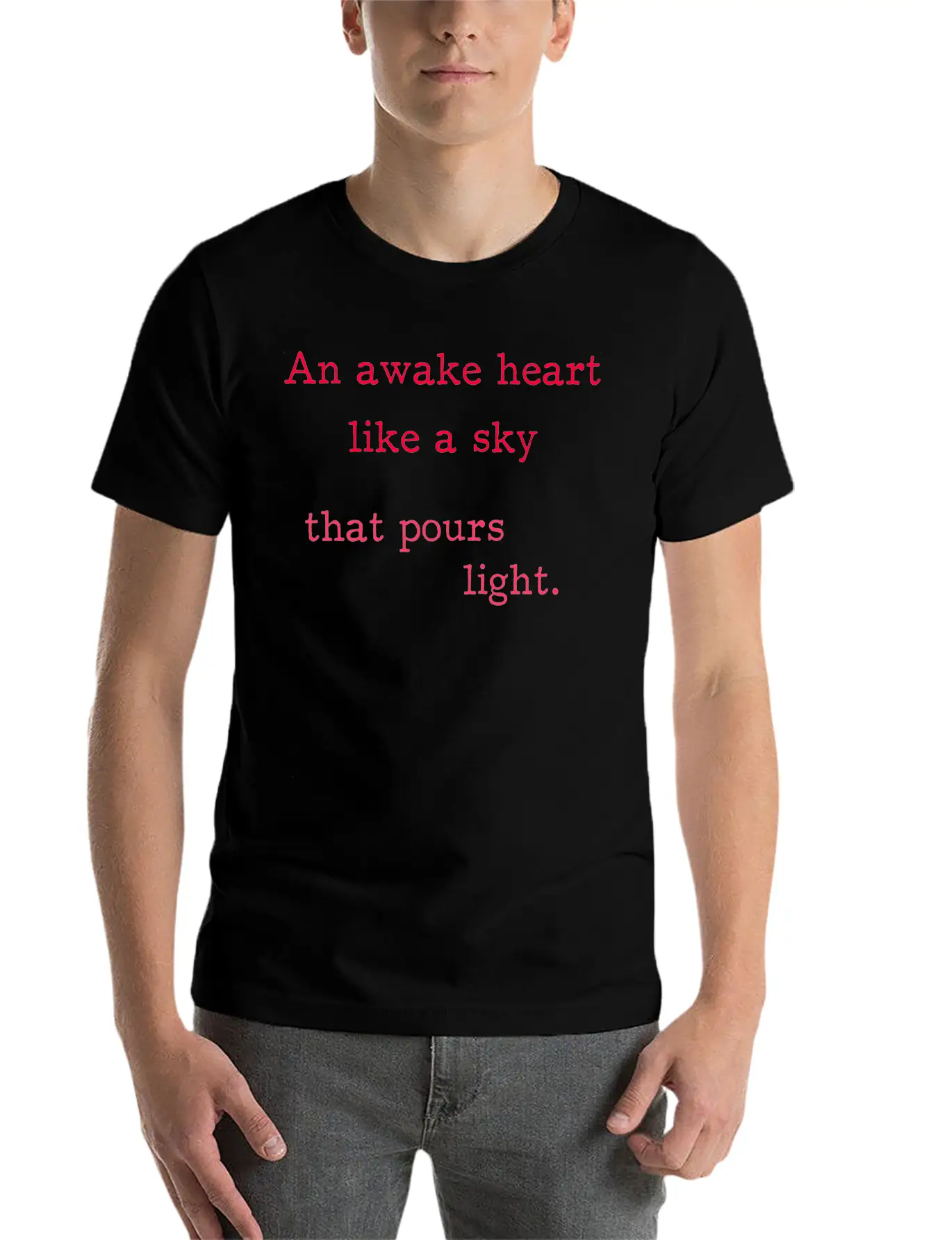 An Awake Heart Like A Sky That Pours Light. Modern Fit Casual T-Shirt ��� Clean And Versatile Design